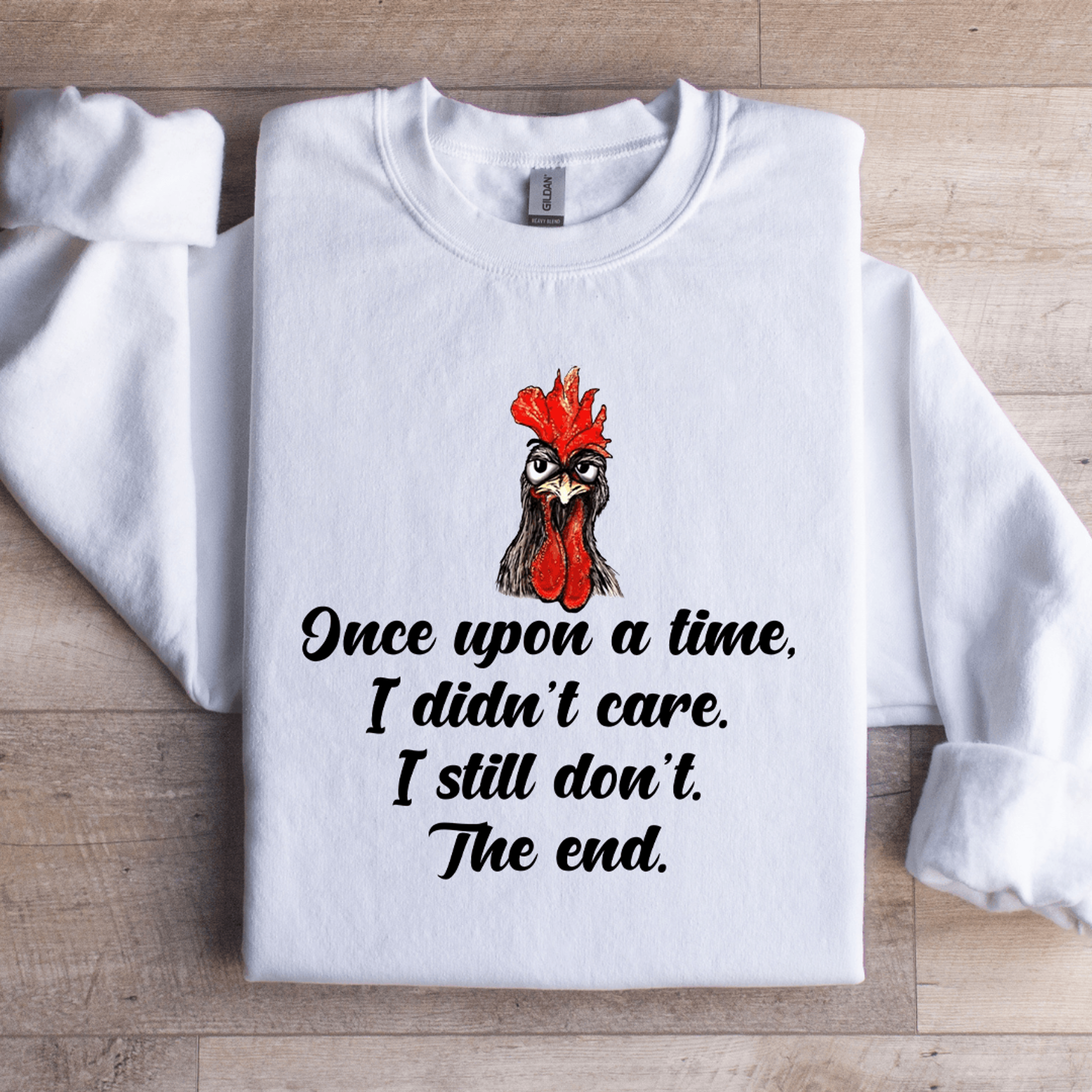 Once Upon A Time I Didnt Care Sweatshirt 4