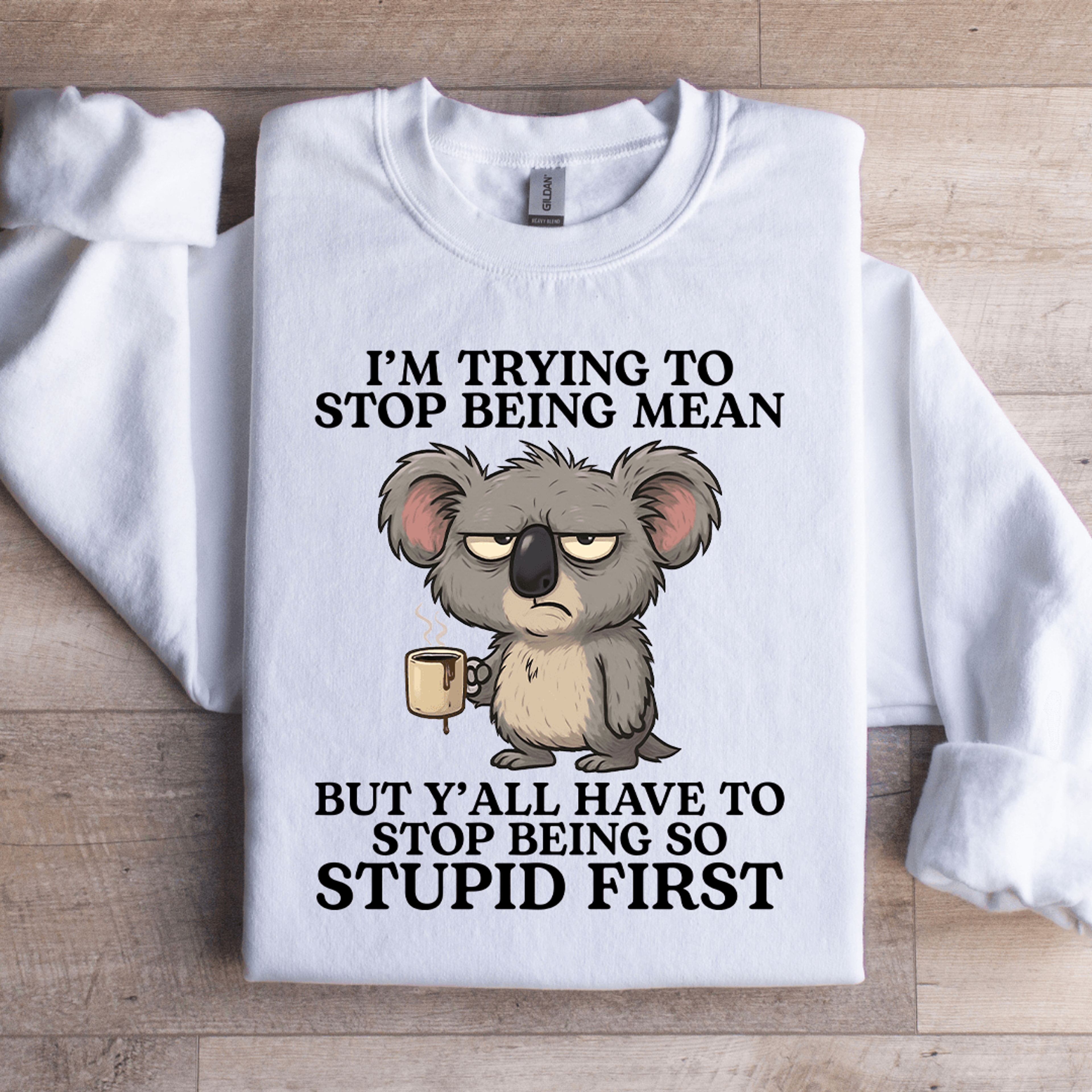 Im Trying To Stop Being Mean Sweatshirt 2