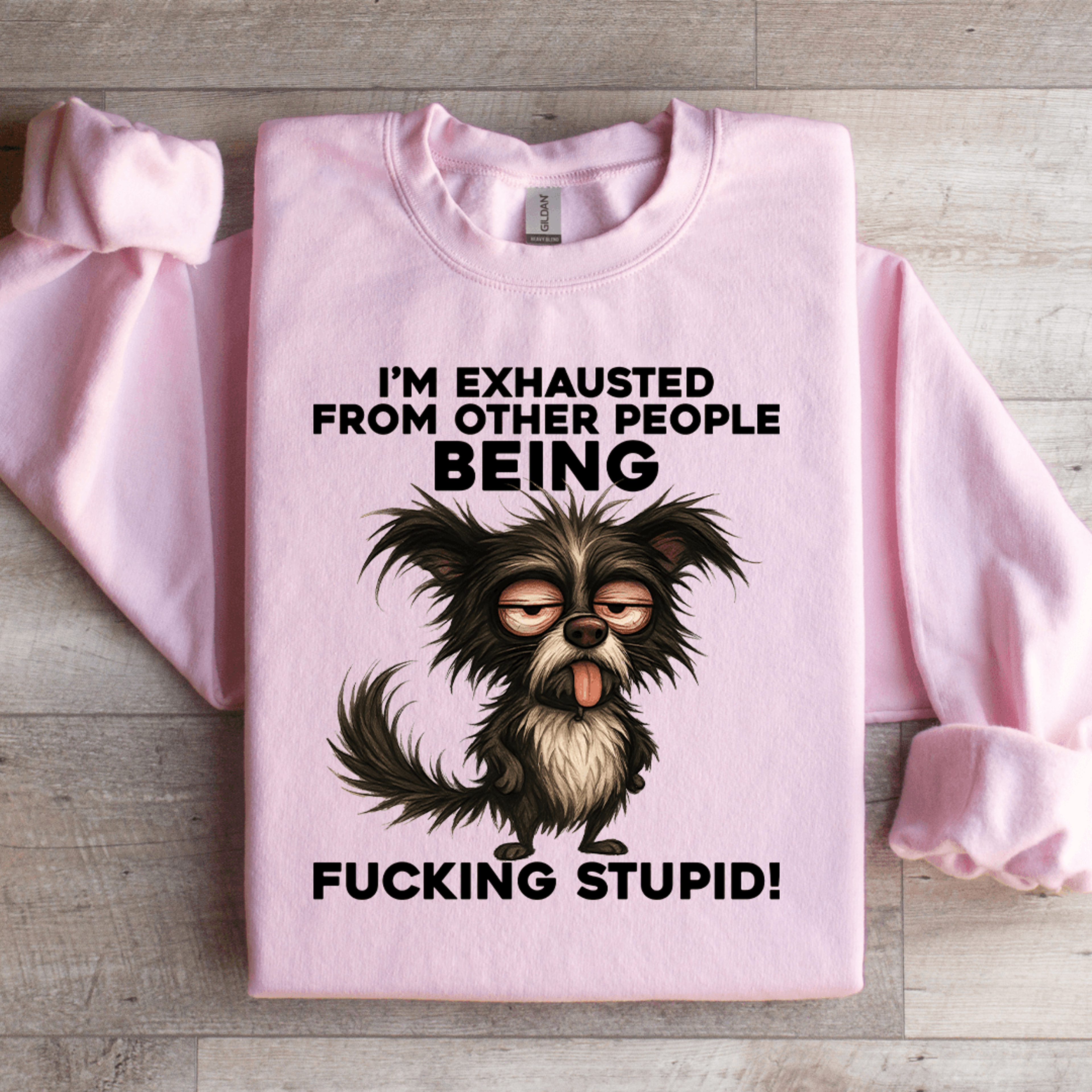 Im Exhausted From Other People Sweatshirt 1