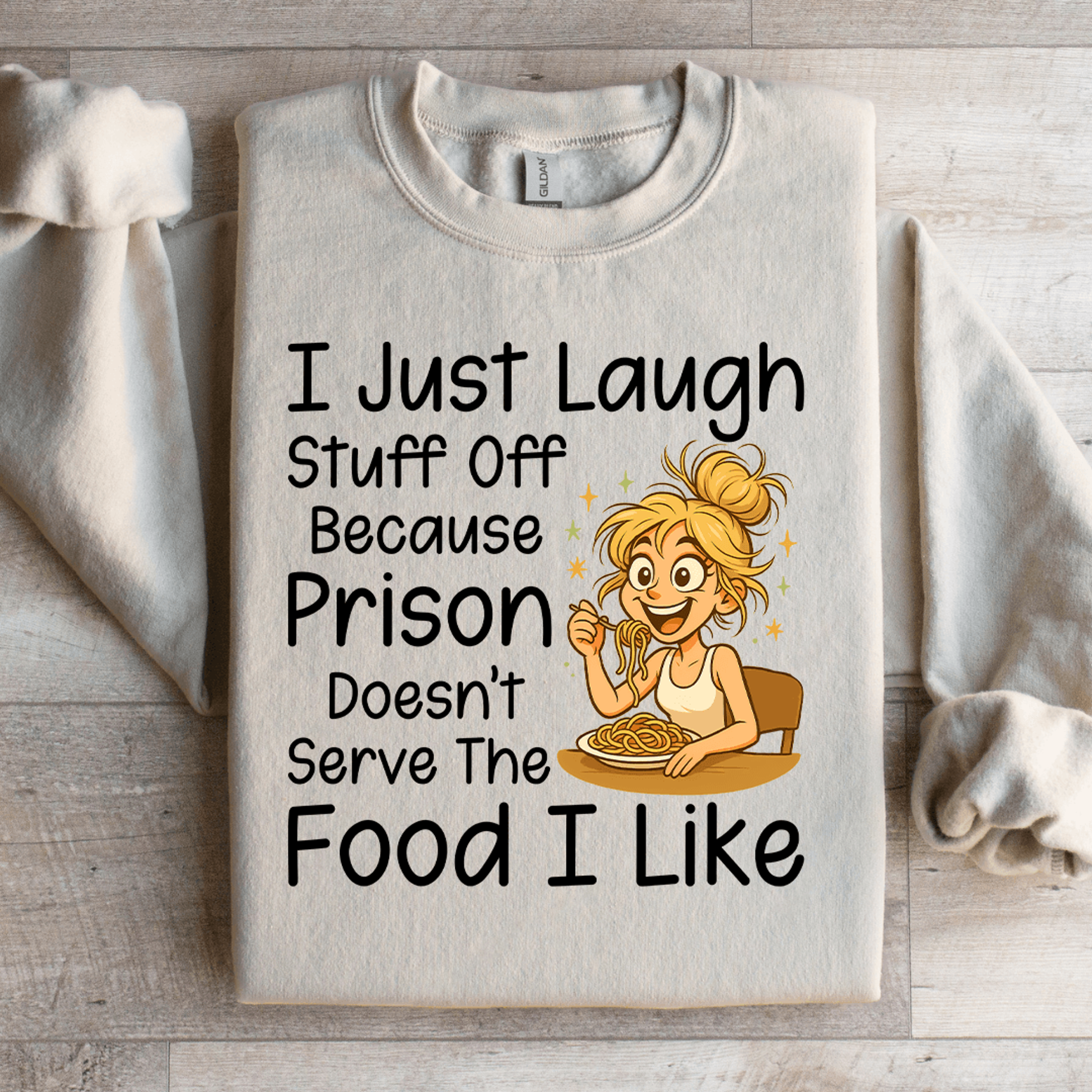 I Just Laugh Stuff Off Sweatshirt 3