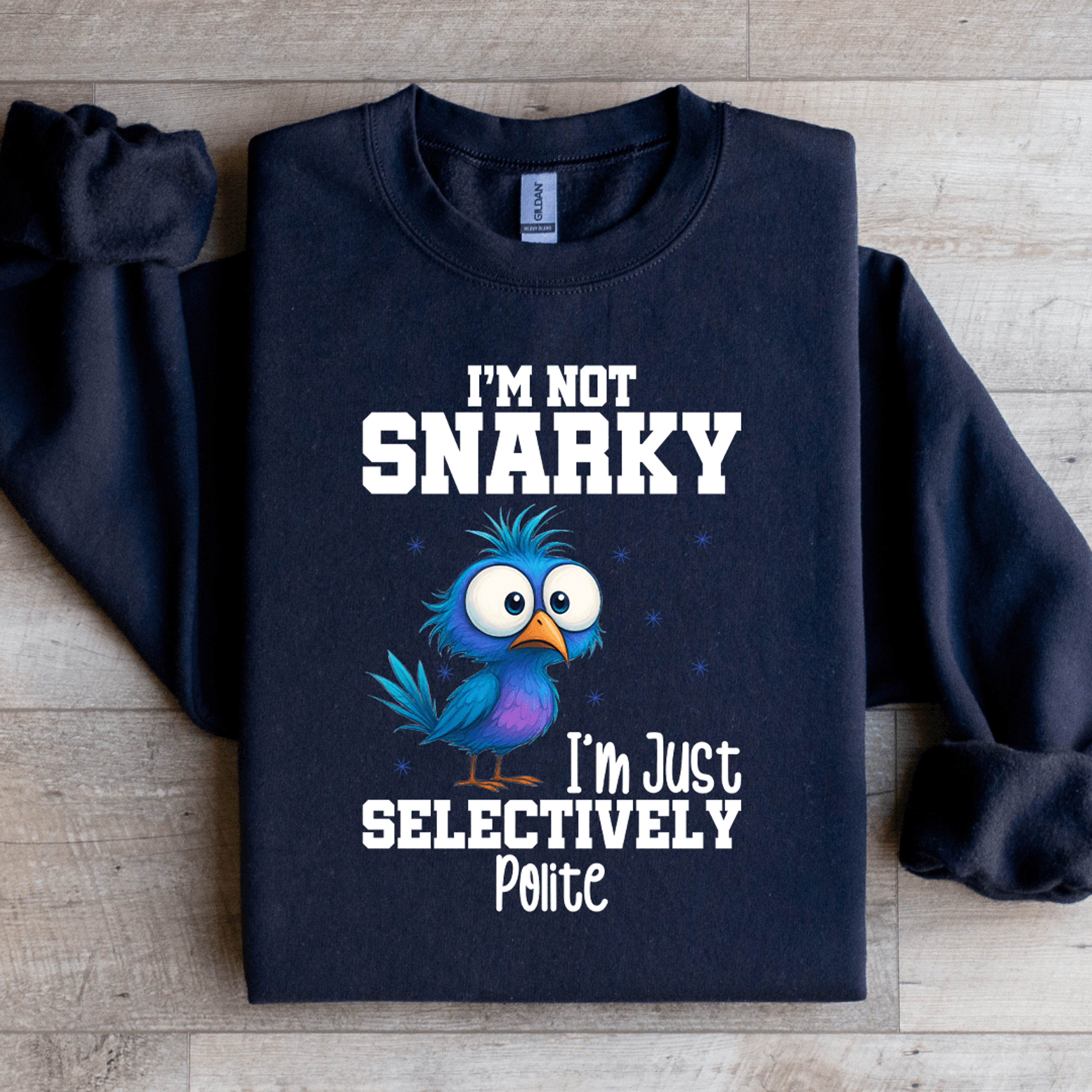 Im Not Snarky Sweatshirt 4