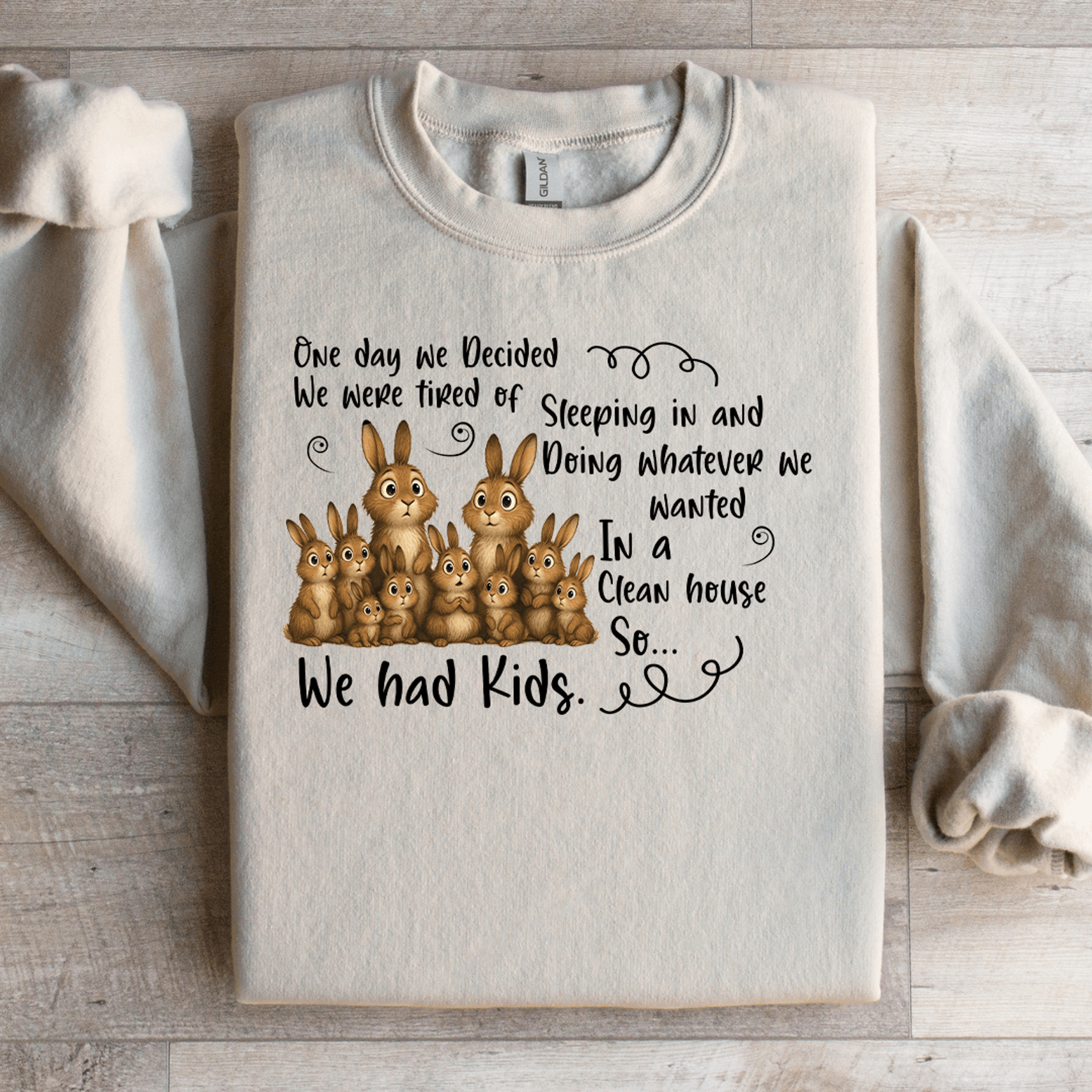 one day we were tired of sleeping in sweatshirt