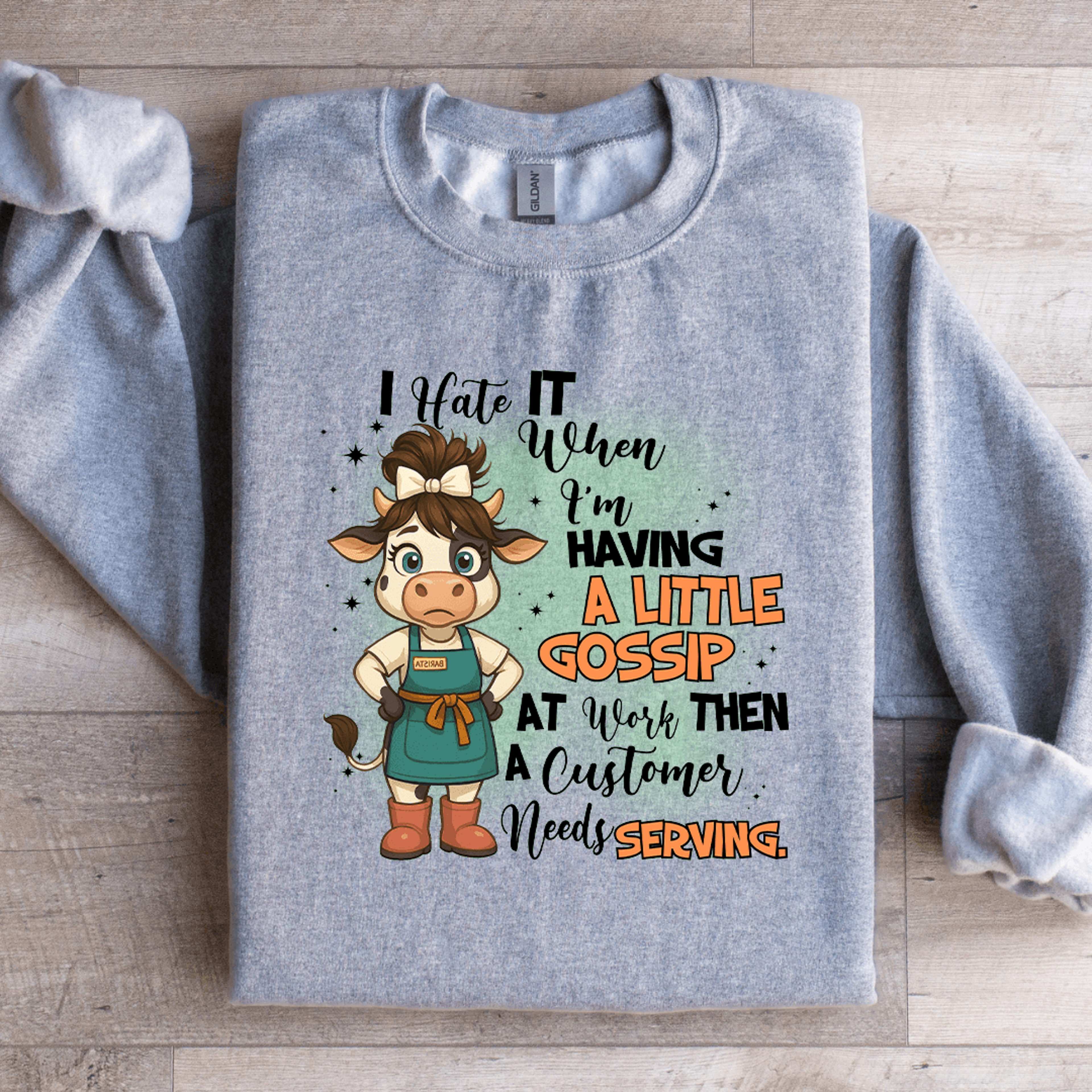 I Hate It When Im Having A Little Gossip At Work Sweatshirt 4