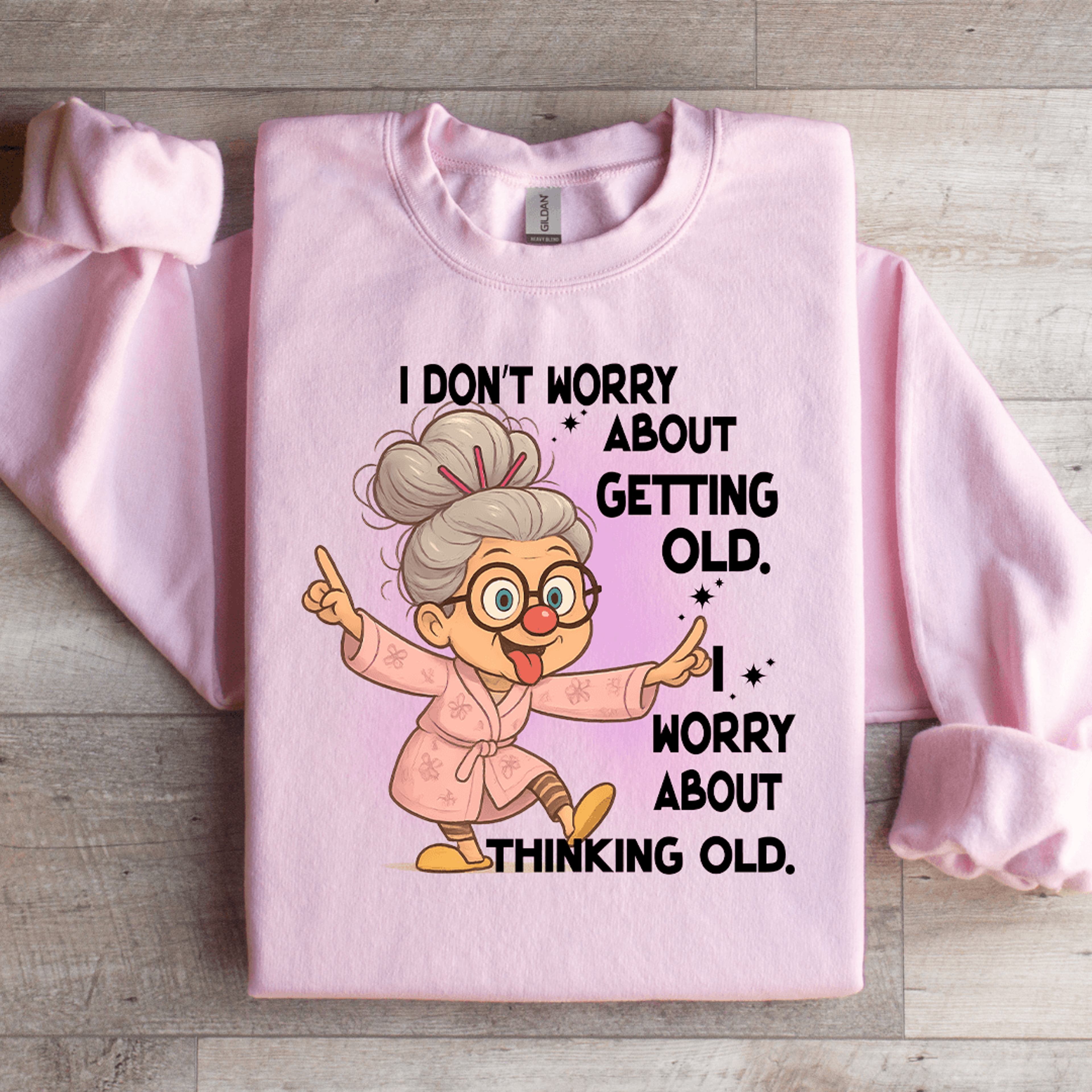 I Dont Worry About Getting Old Sweatshirt 3