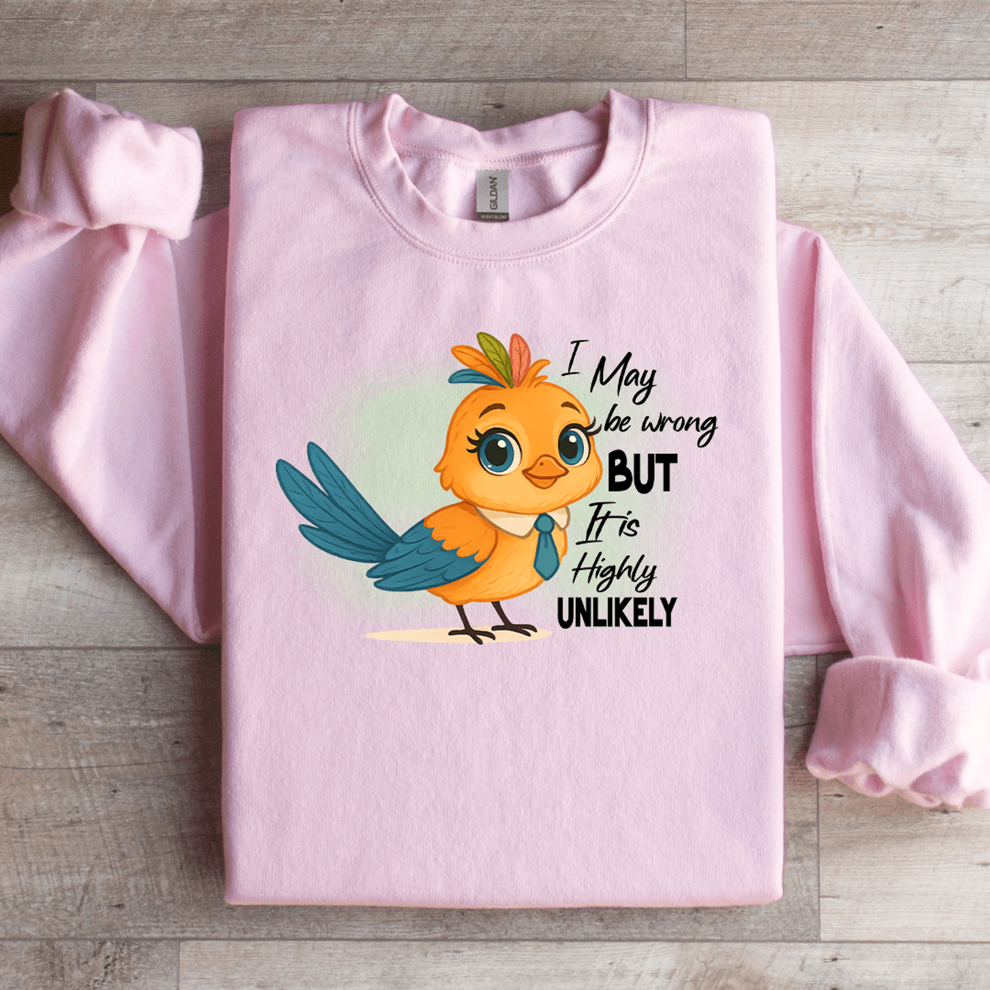 I May Be Wrong But It Is Highly Unlikely Sweatshirt 4
