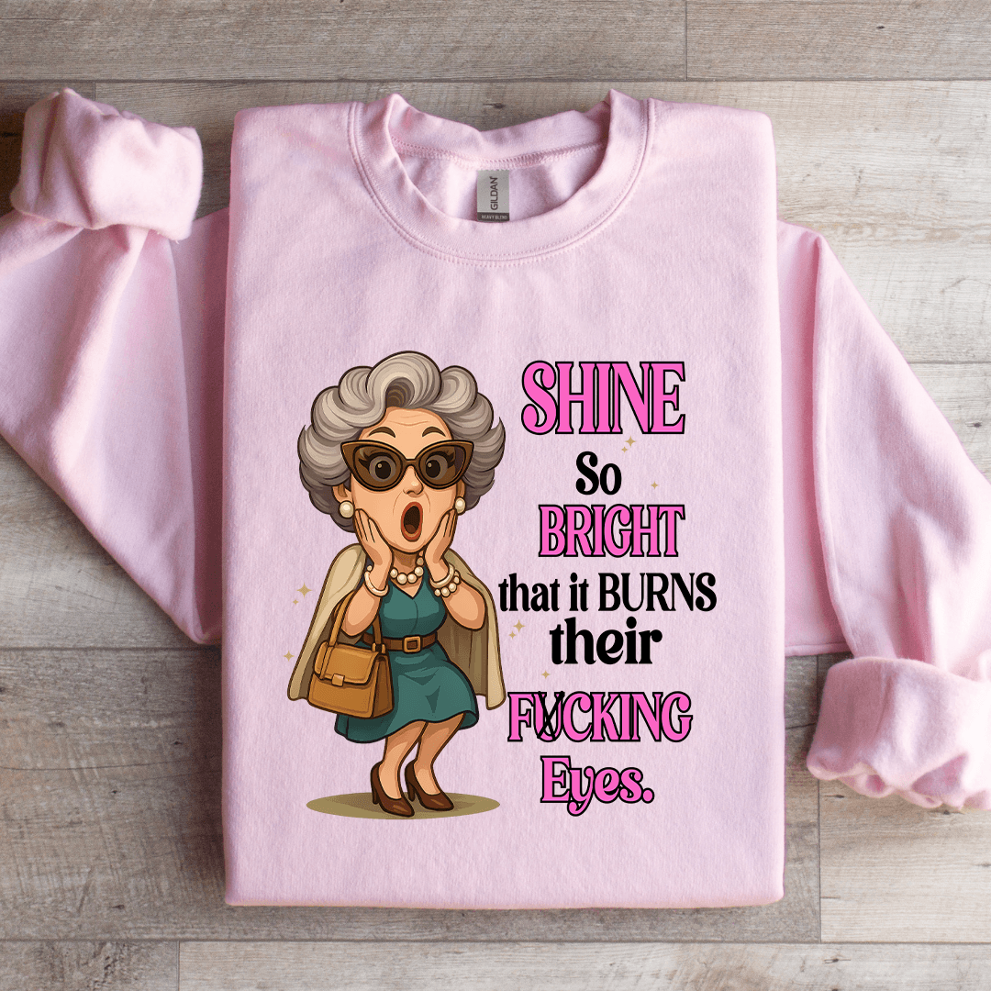 Shine So Bright That It Burns Their Fcking Eyes Sweatshirt 2