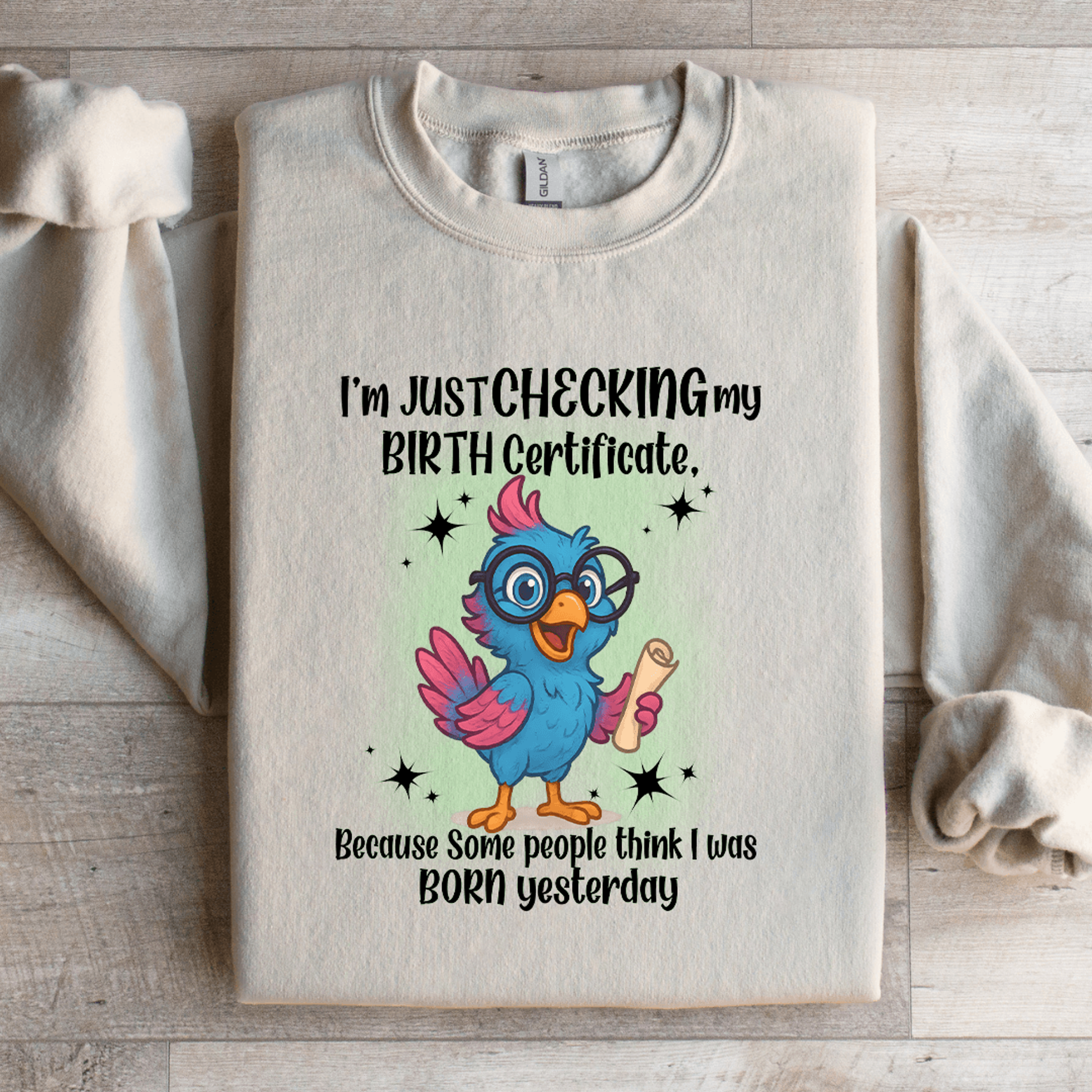Im Just Checking My Birth Certificate Sweatshirt 1