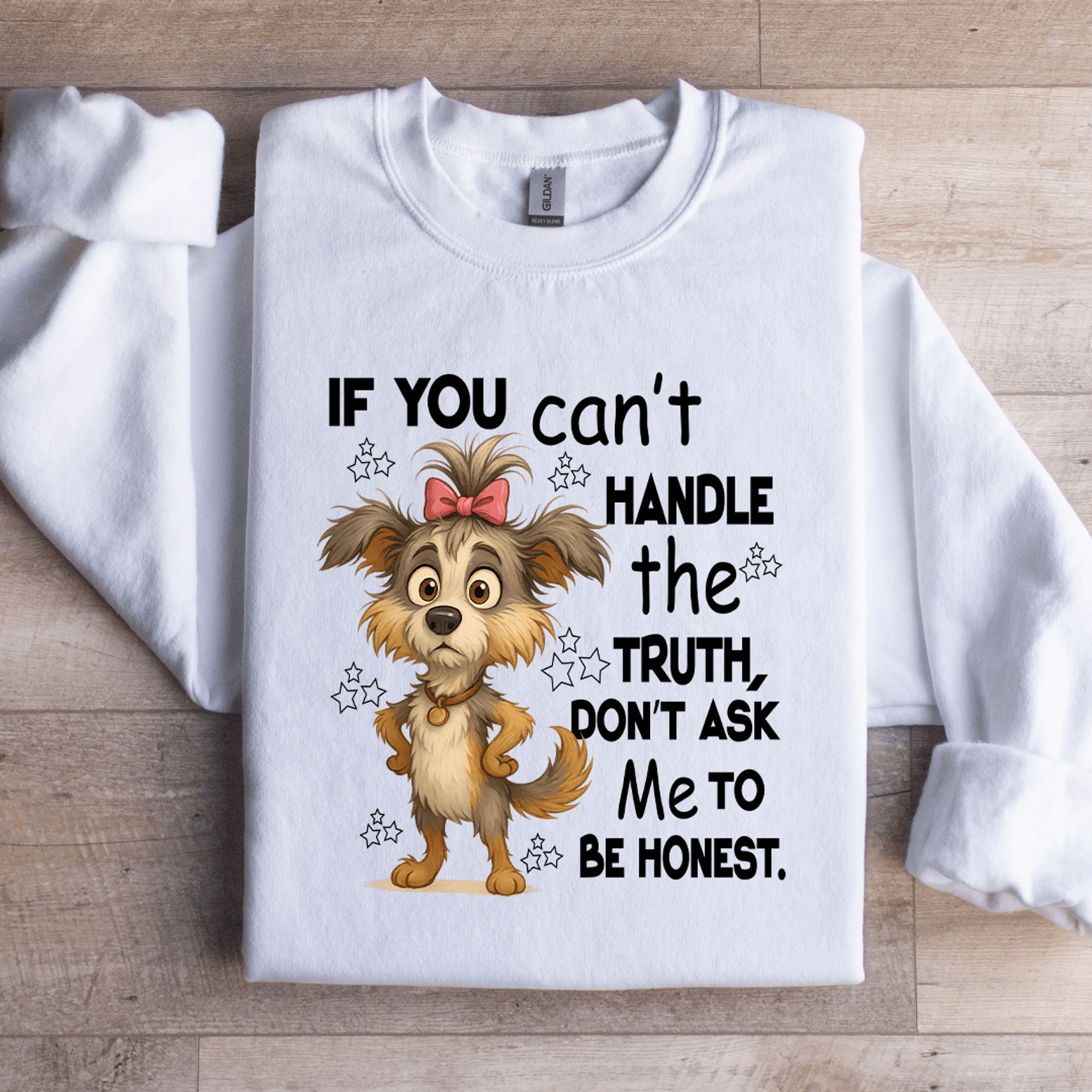 if you can't handle the truth sweatshirt