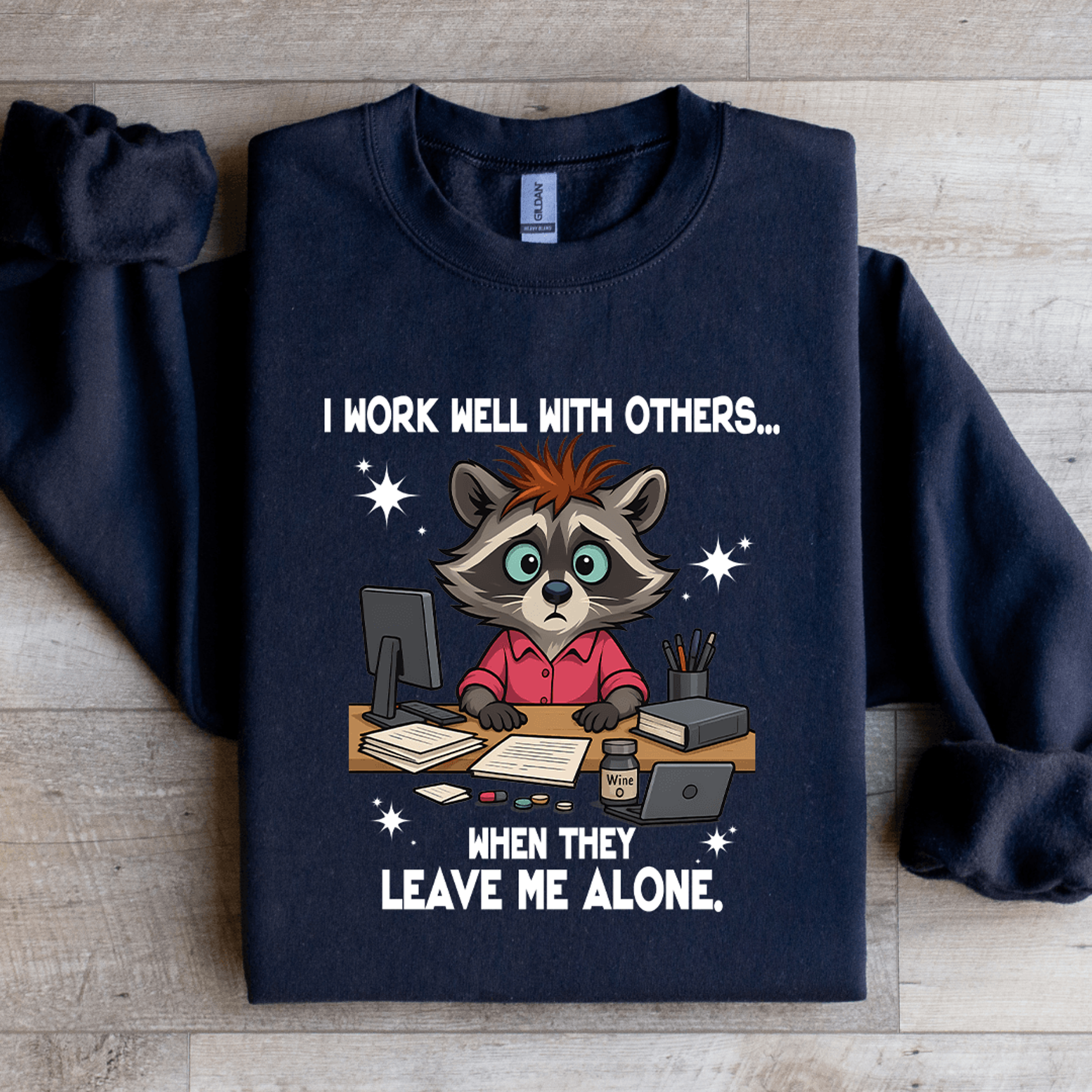 I Work Well With Others Sweatshirt 2