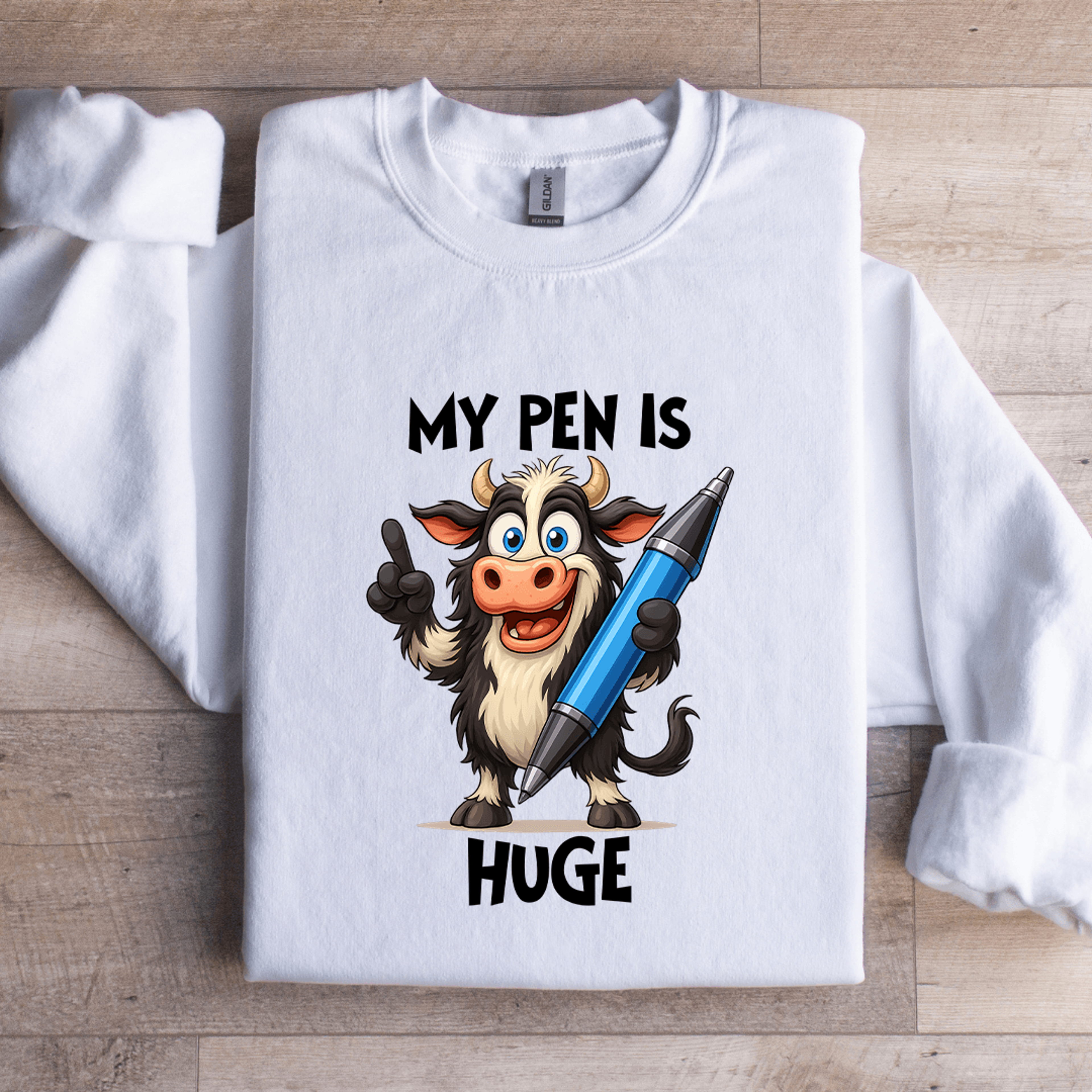 My Pen Is Huge Sweatshirt 1