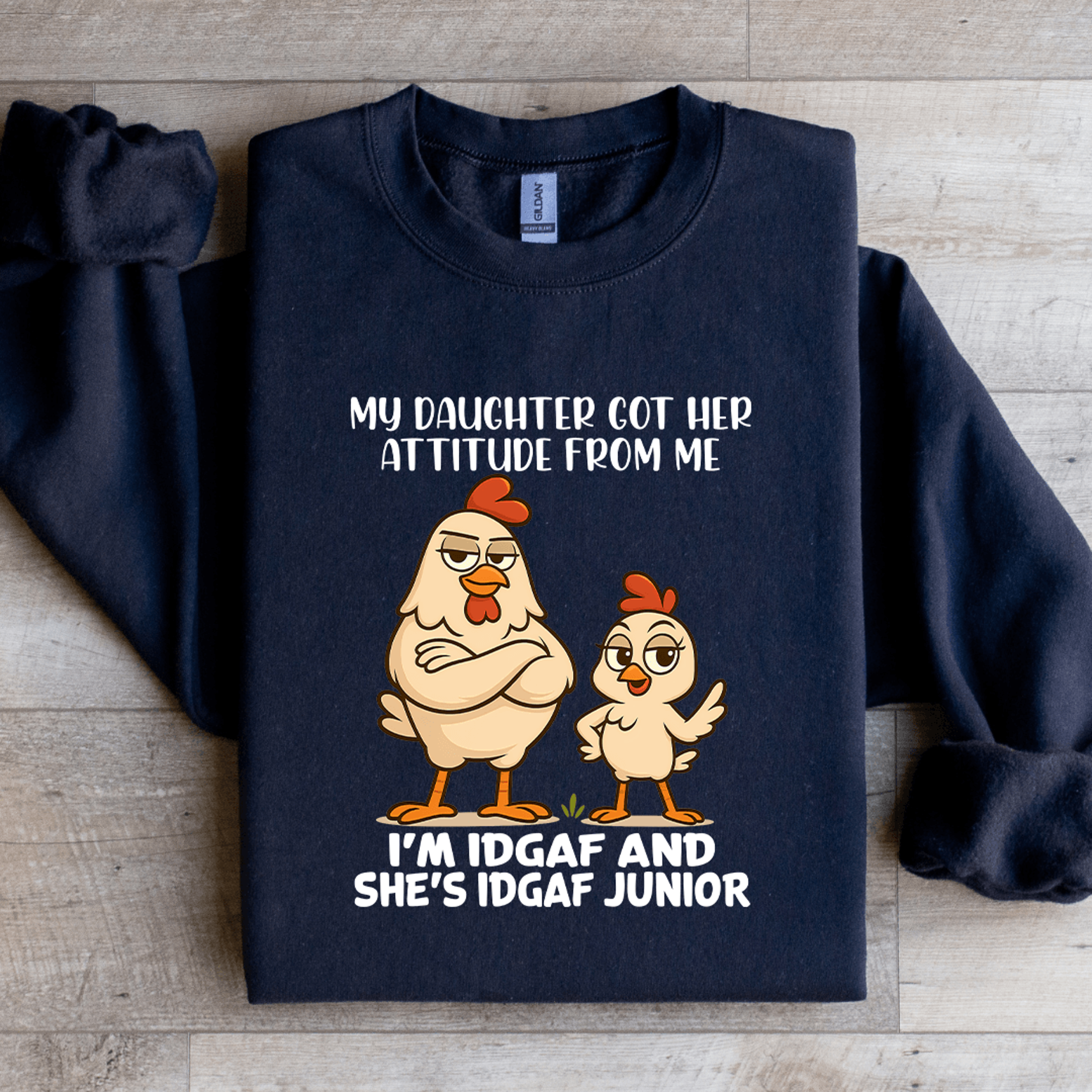 My Daughter Got Her Attitude From Me Sweatshirt 2