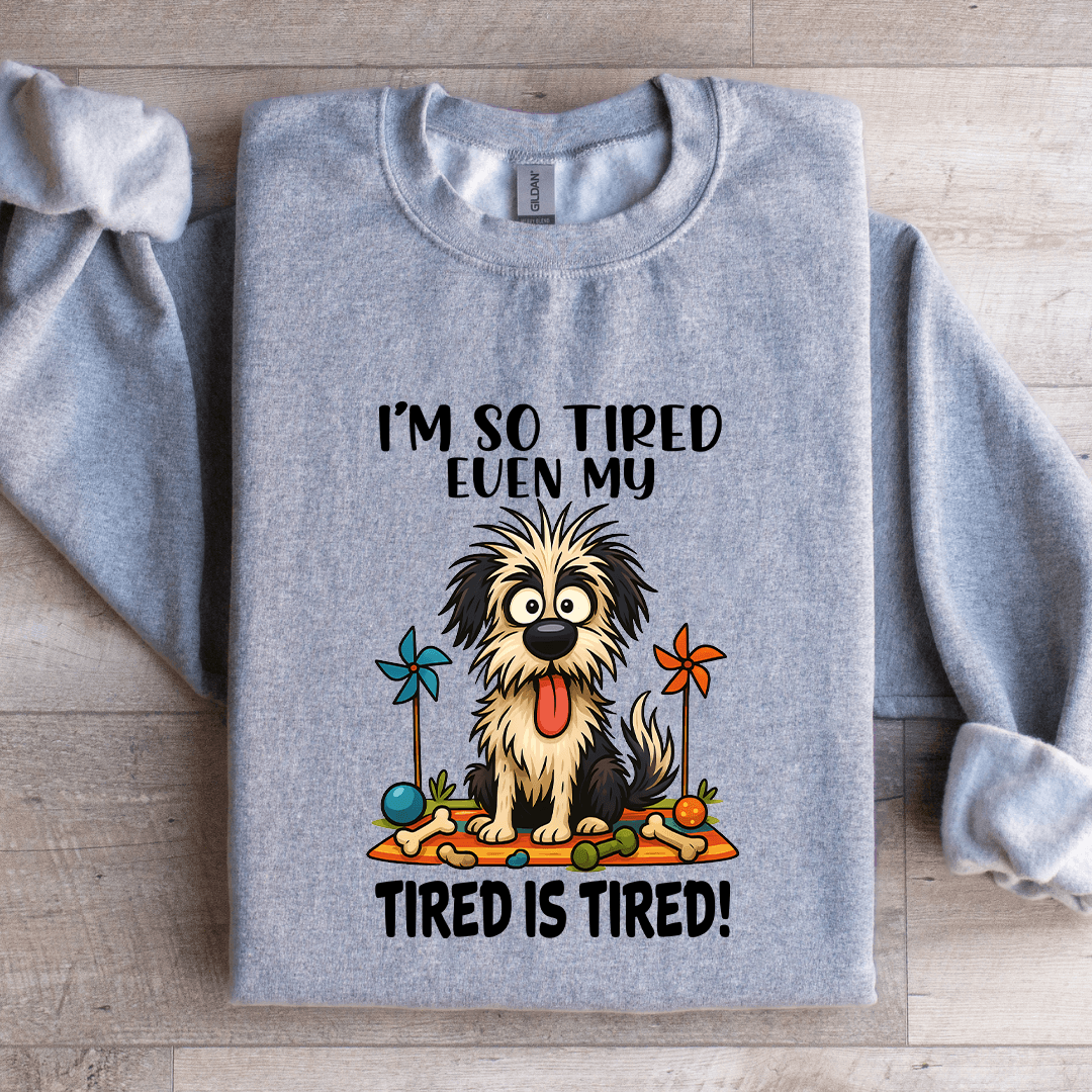 Im So Tired Even My Tired Is Tired Sweatshirt 4