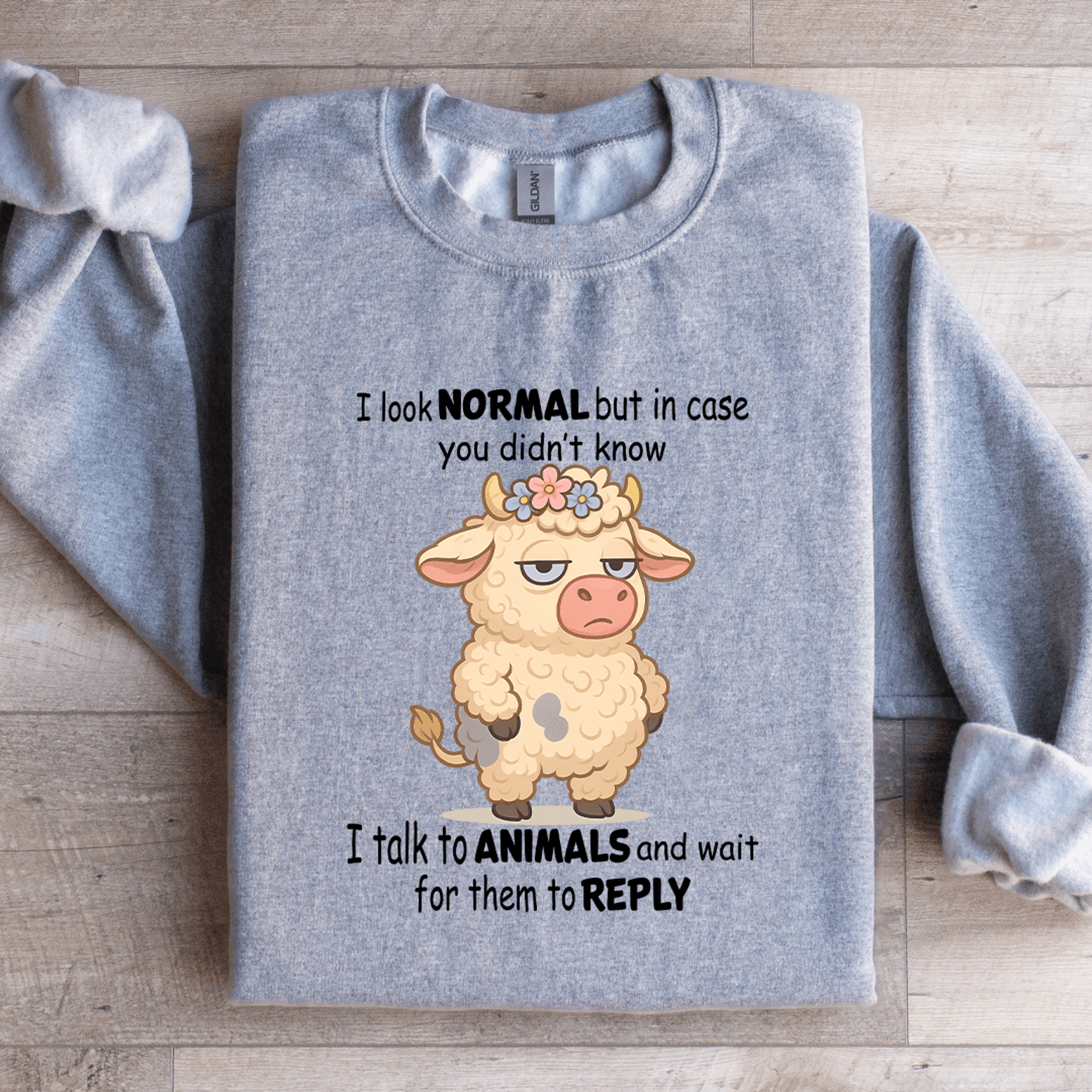 I Look Normal But In Case You Didnt Know Sweatshirt 3