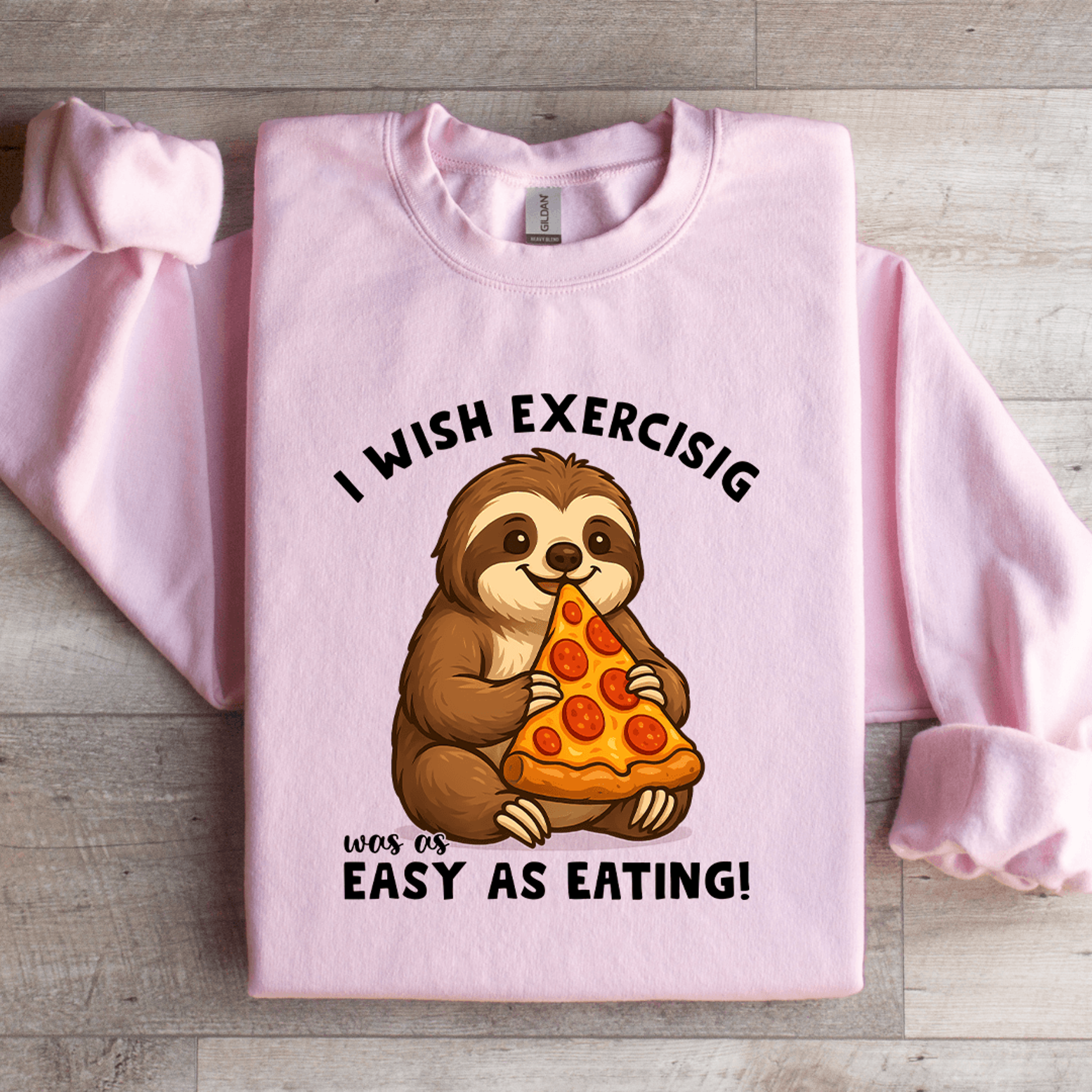 I Wish Exercising Was Easy As Eating Sweatshirt 1