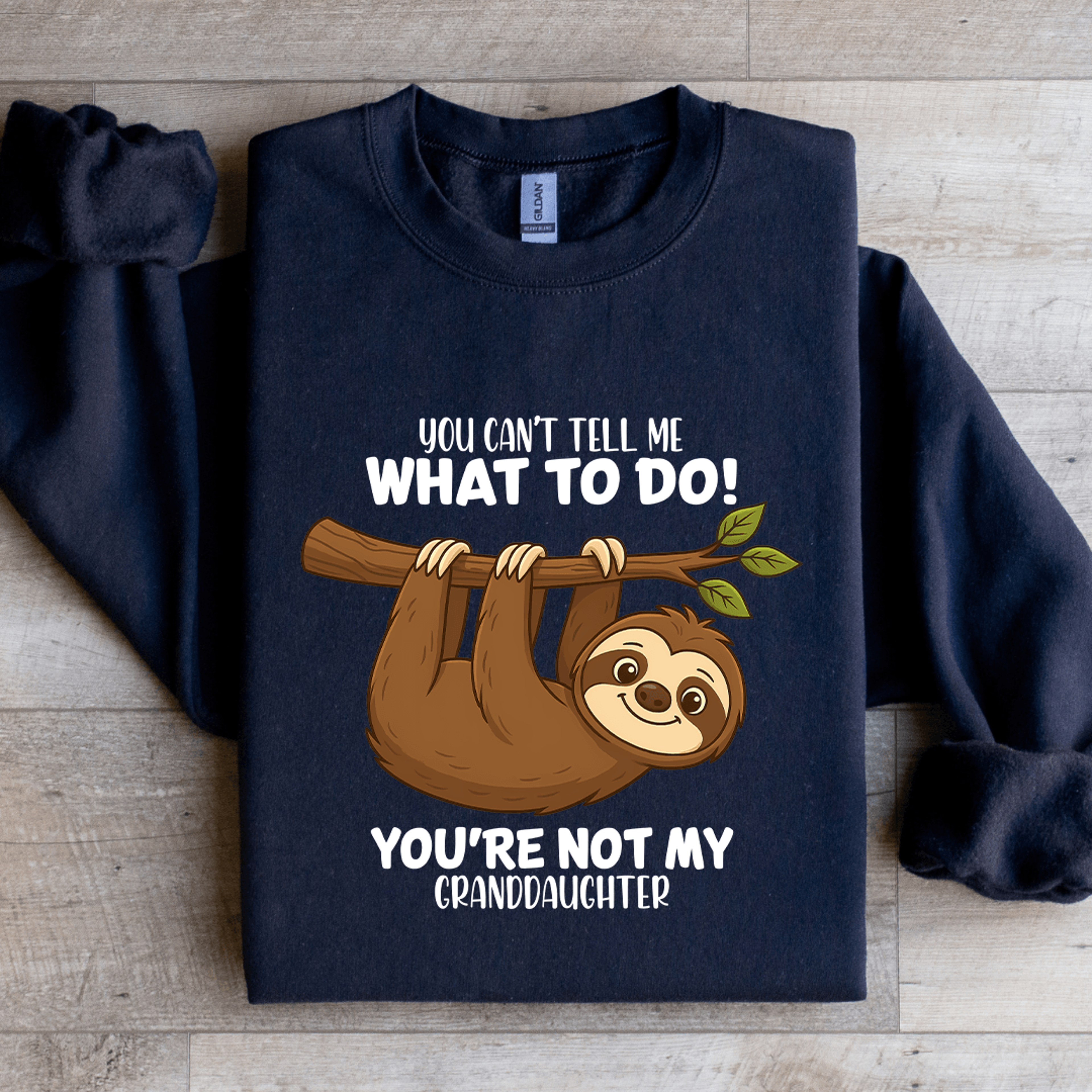 you can't tell me what to do sweatshirt