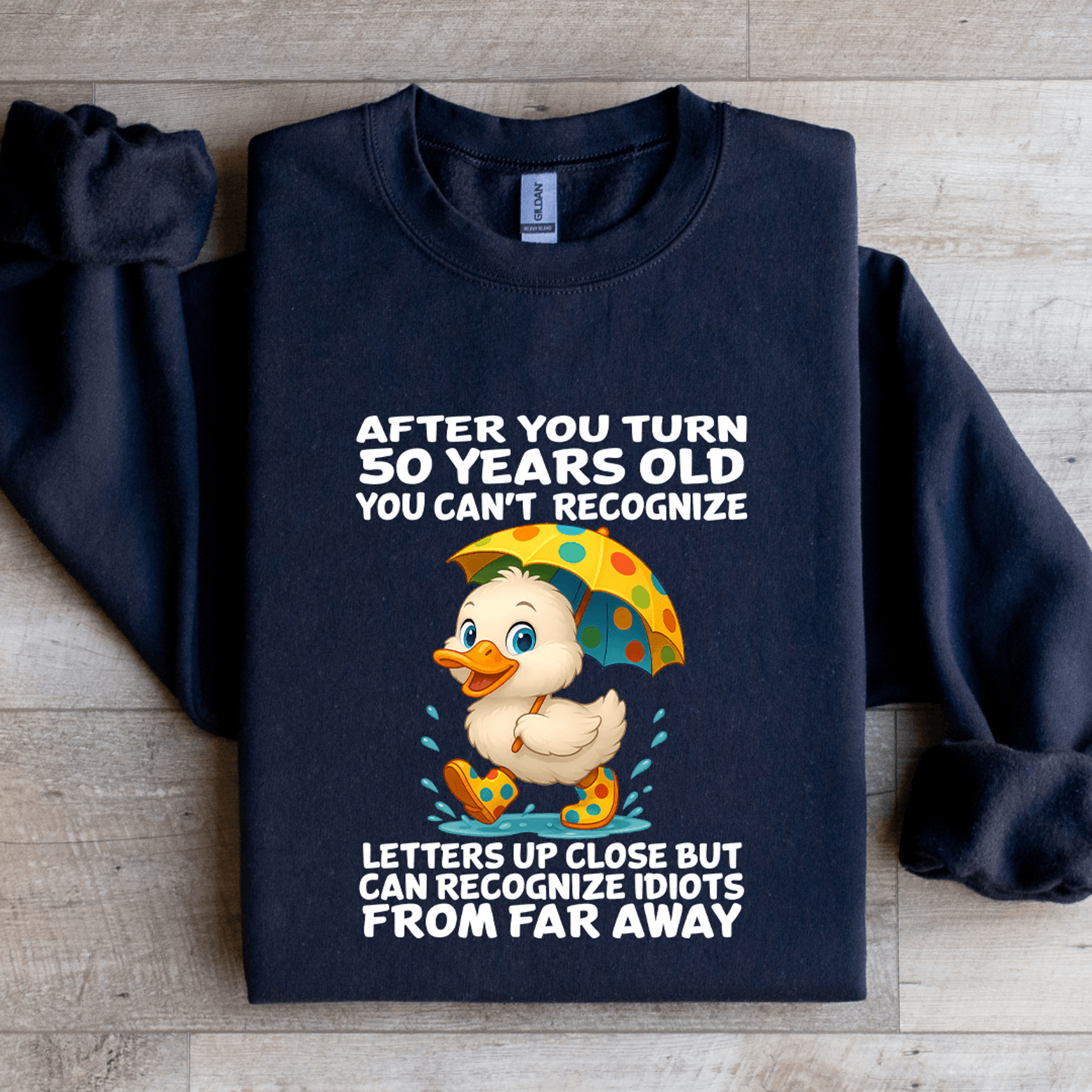 after you turn 50 years old you can't recognize sweatshirt