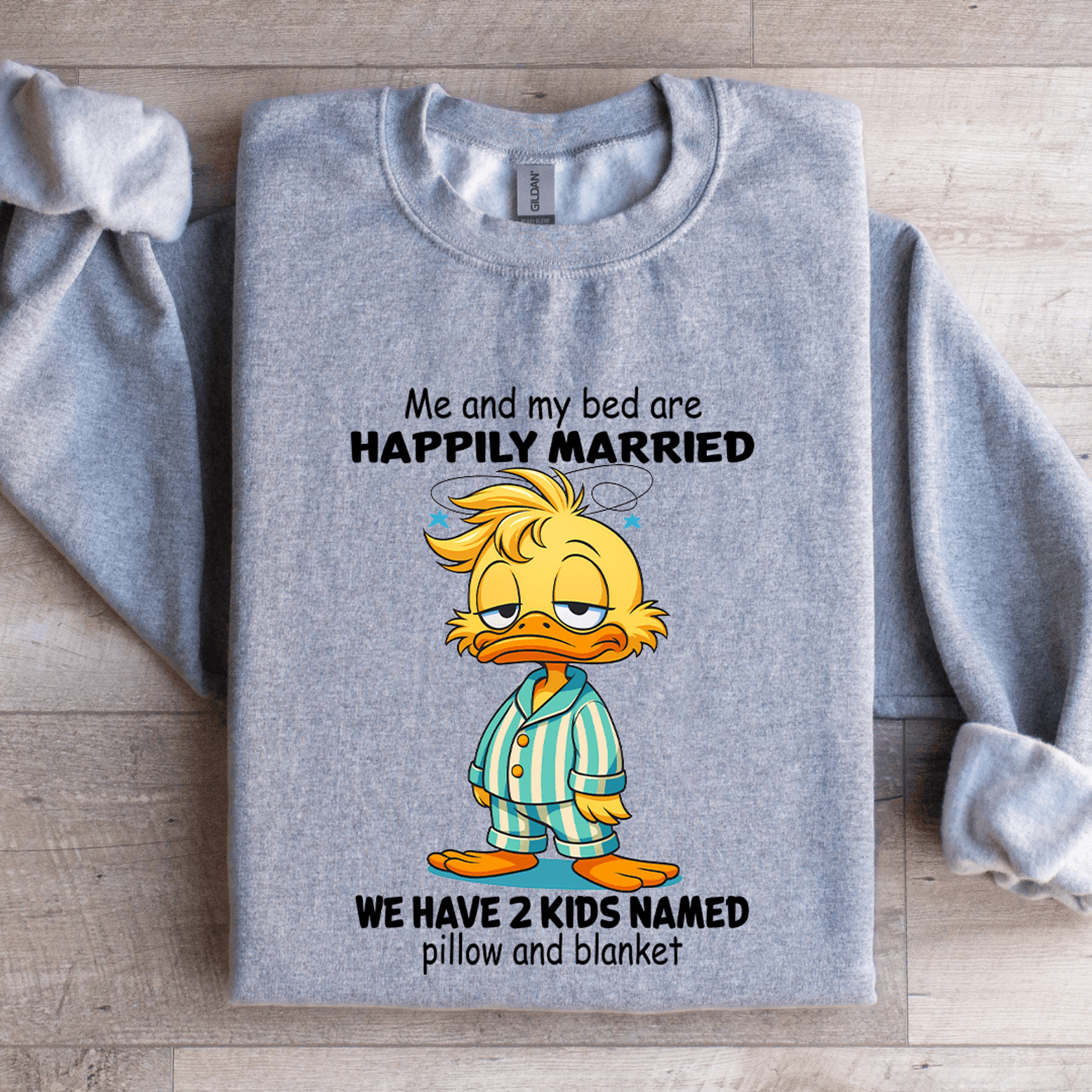 Me And My Bed Are Happily Married Sweatshirt 2