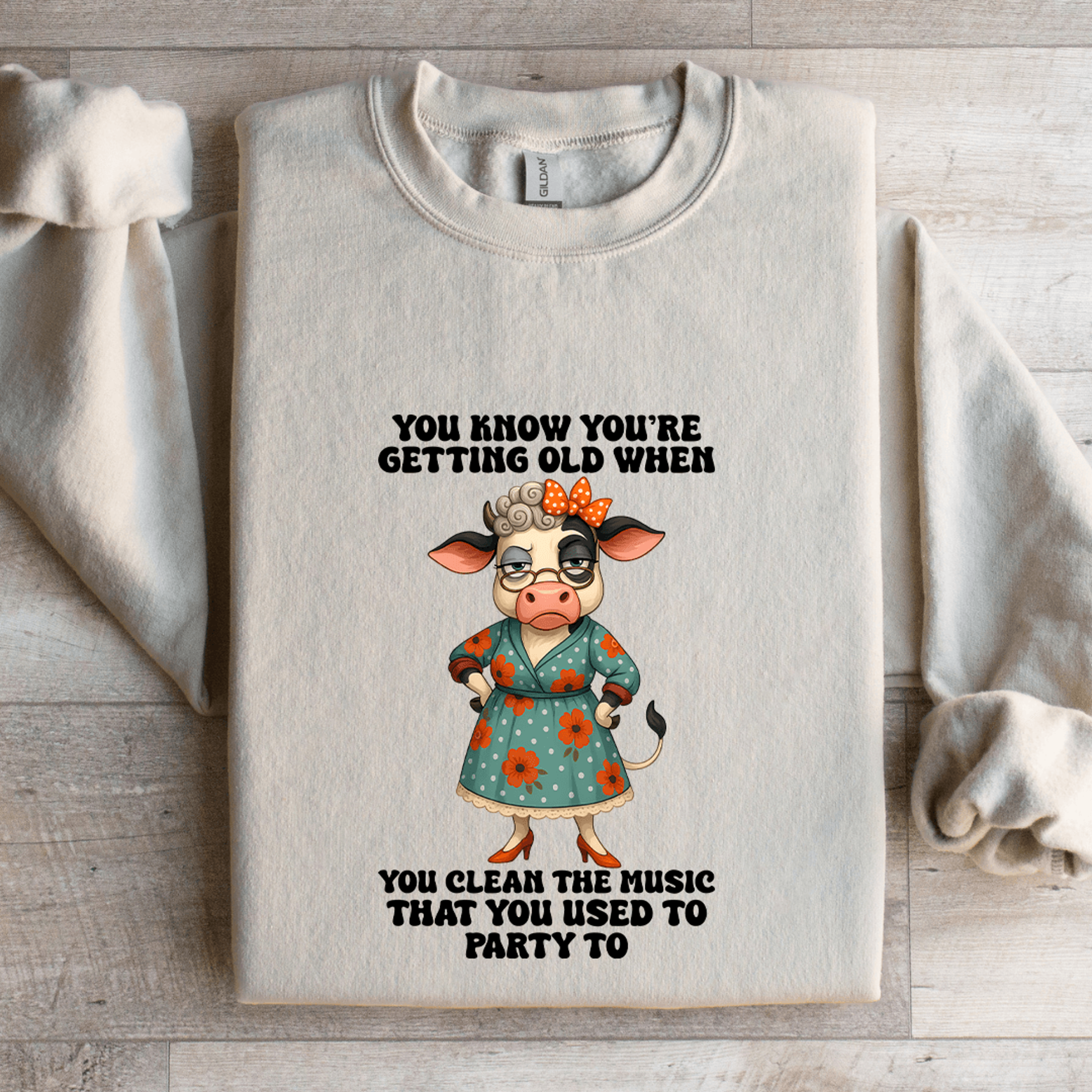 Youre Know Getting Old Sweatshirt 4