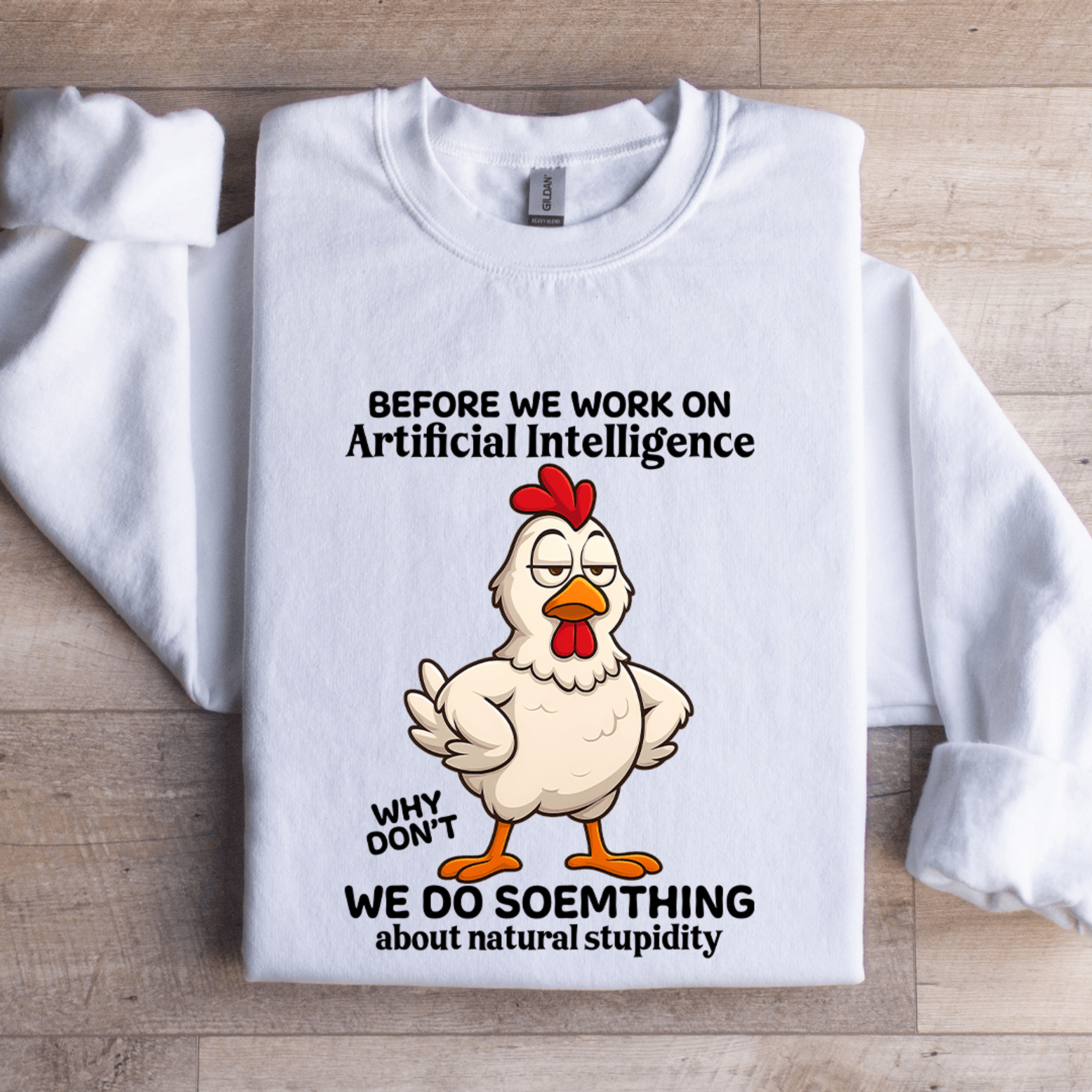 Before We Work On Artificial Intelligence Sweatshirt 1