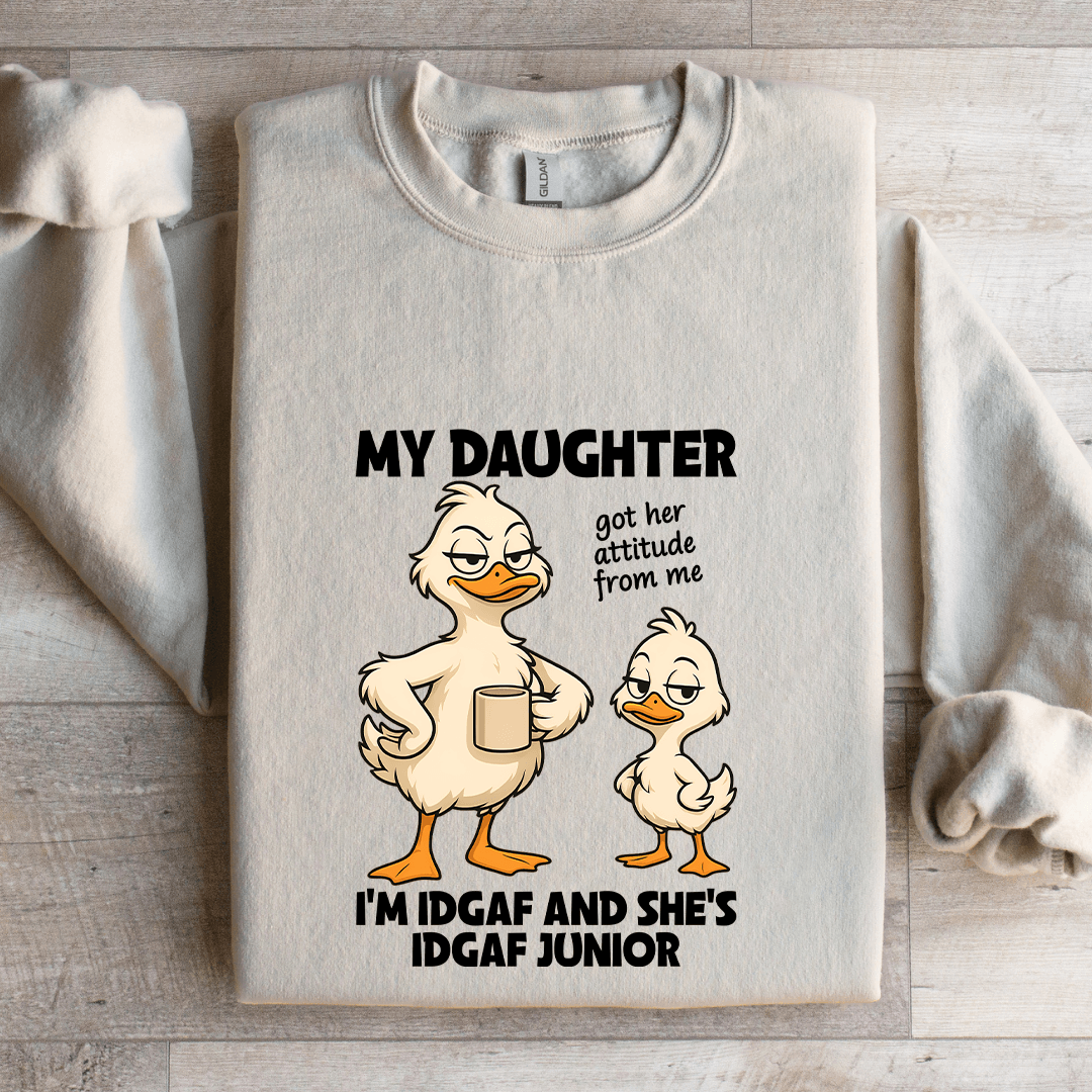 My Daughter Got Her Attitude From Me Sweatshirt 4