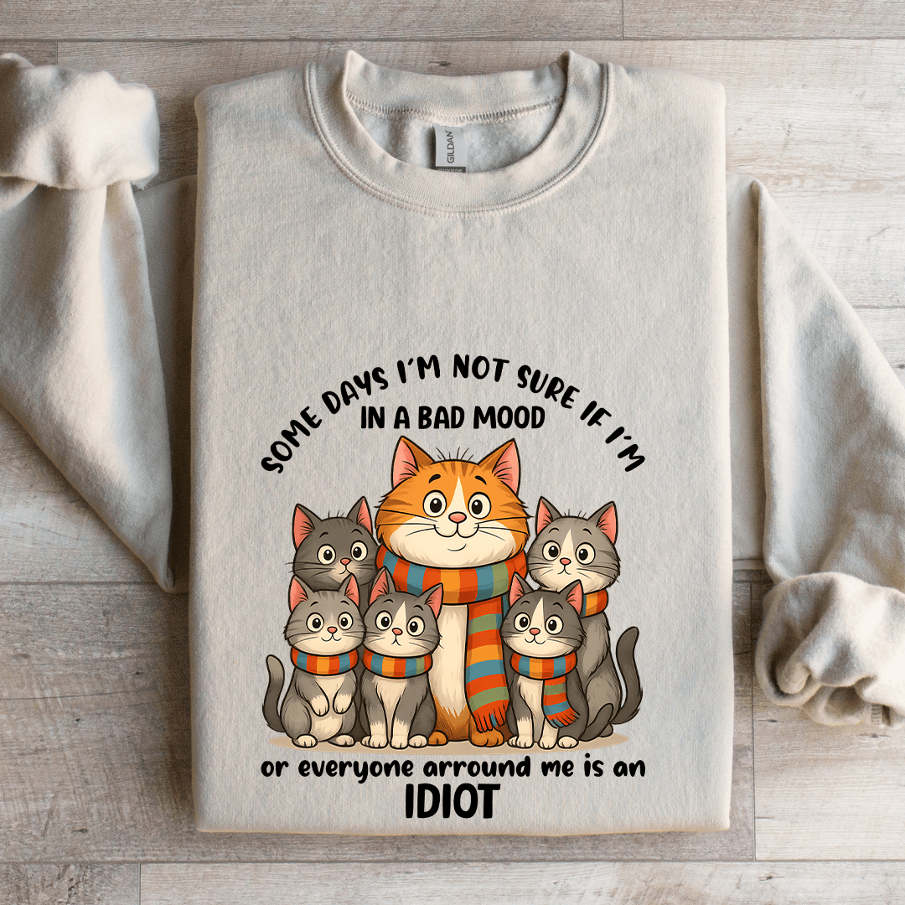 Some Days Im Not Sure If Im In A Bad Mood Sweatshirt 4