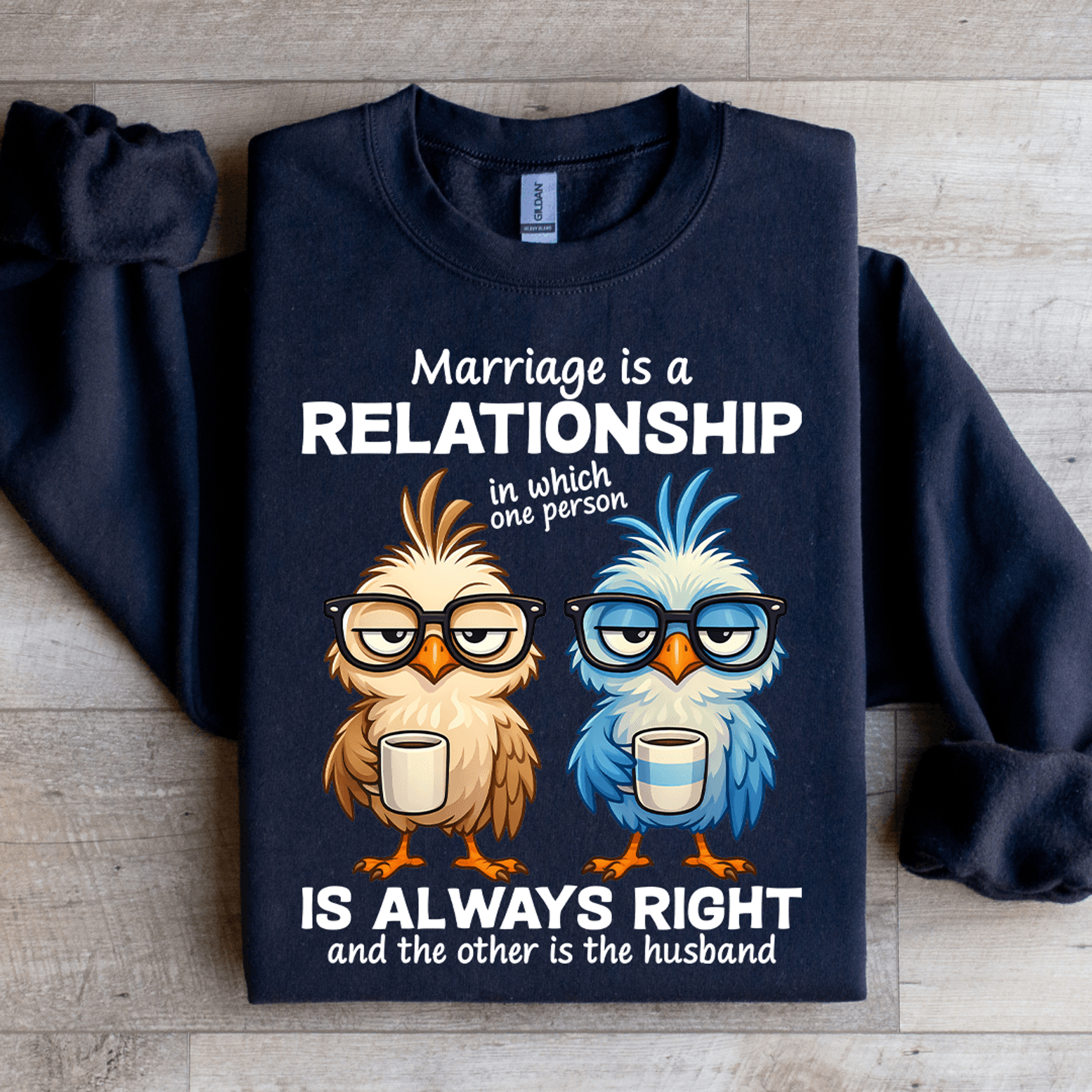 marriage is a relationship in which one person sweatshirt