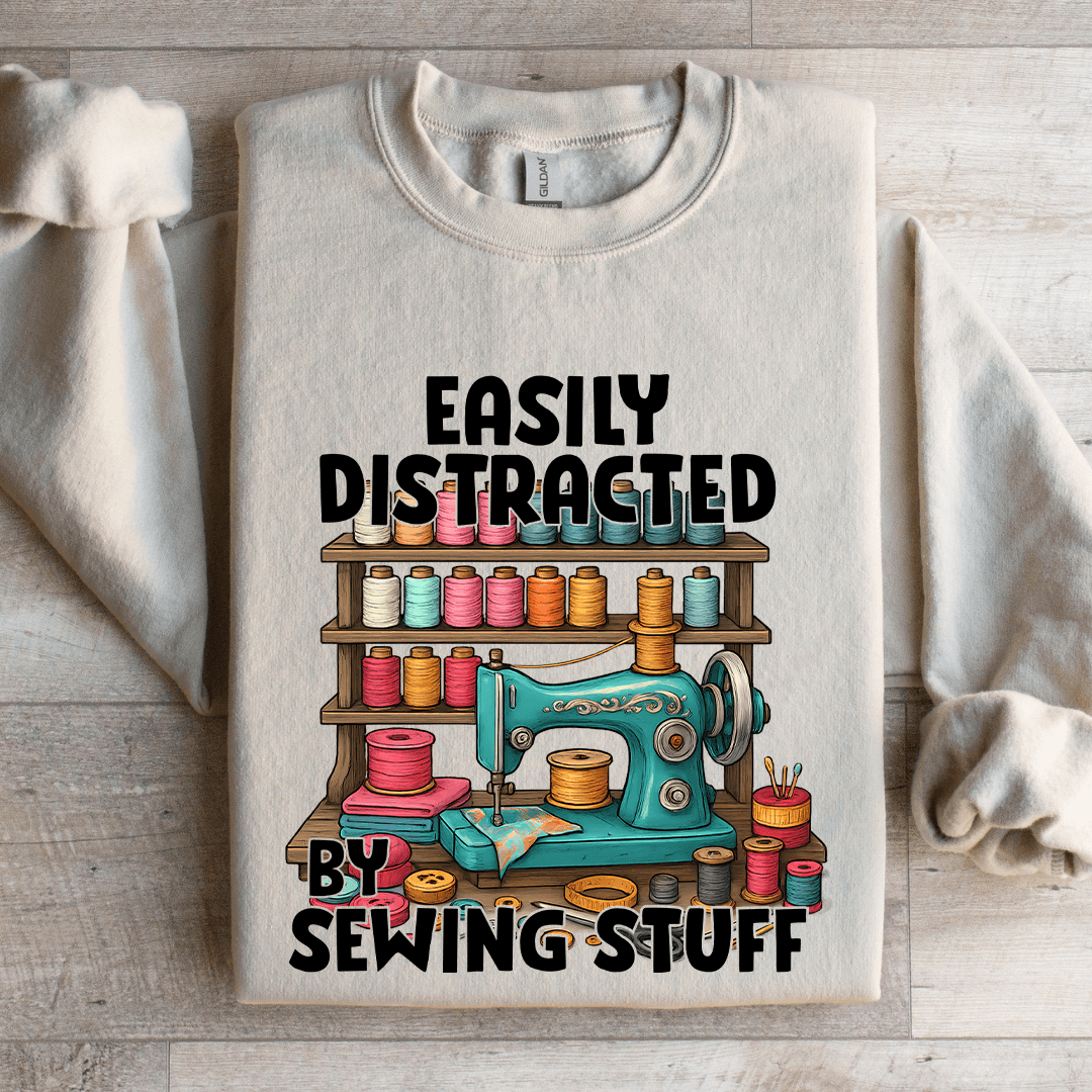 Easily Distracted By Sewing Stuff Sweatshirt 4