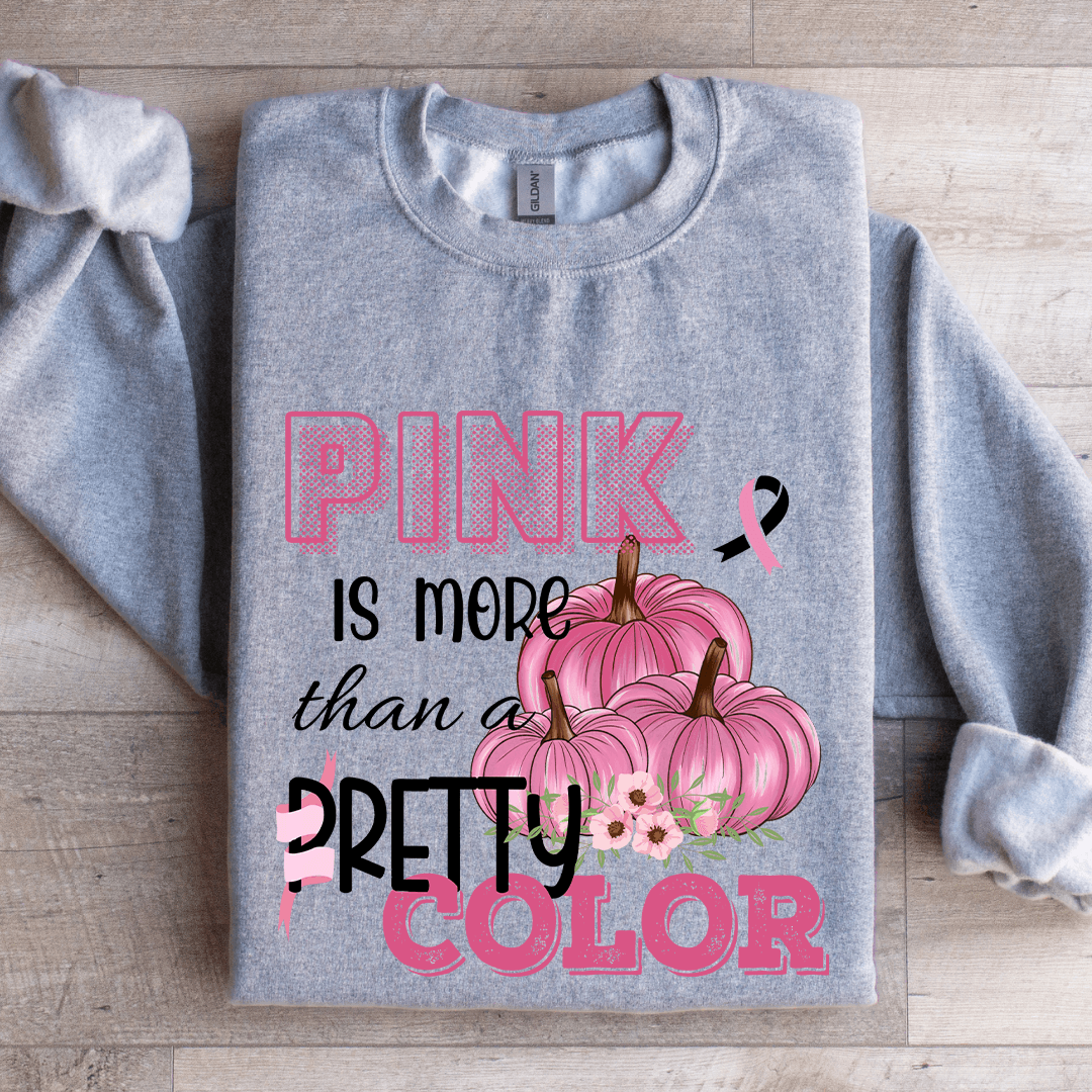 Pink Is More Than A Pretty Color Sweatshirt 2