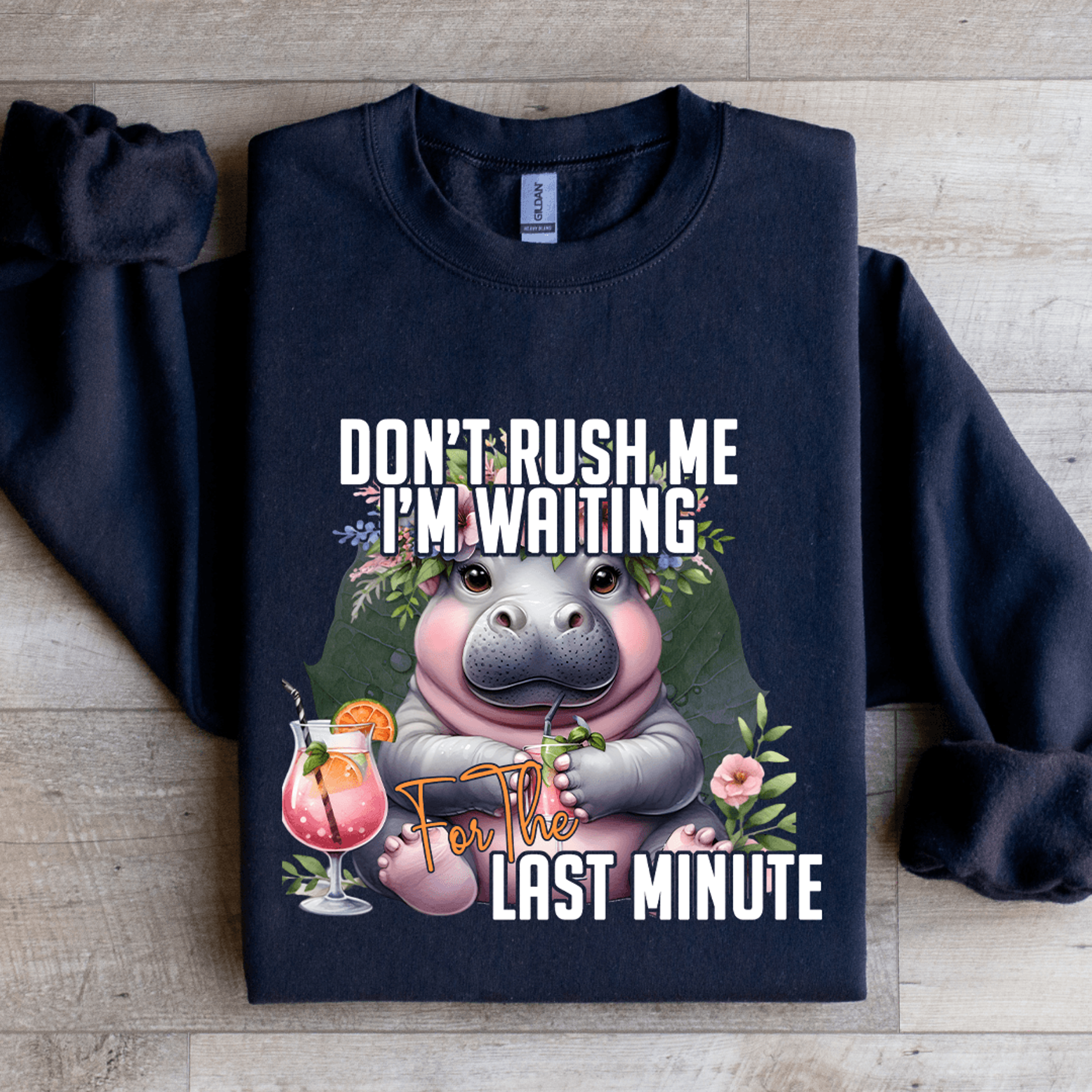 don't rush me i'm waiting for the last minute sweatshirt