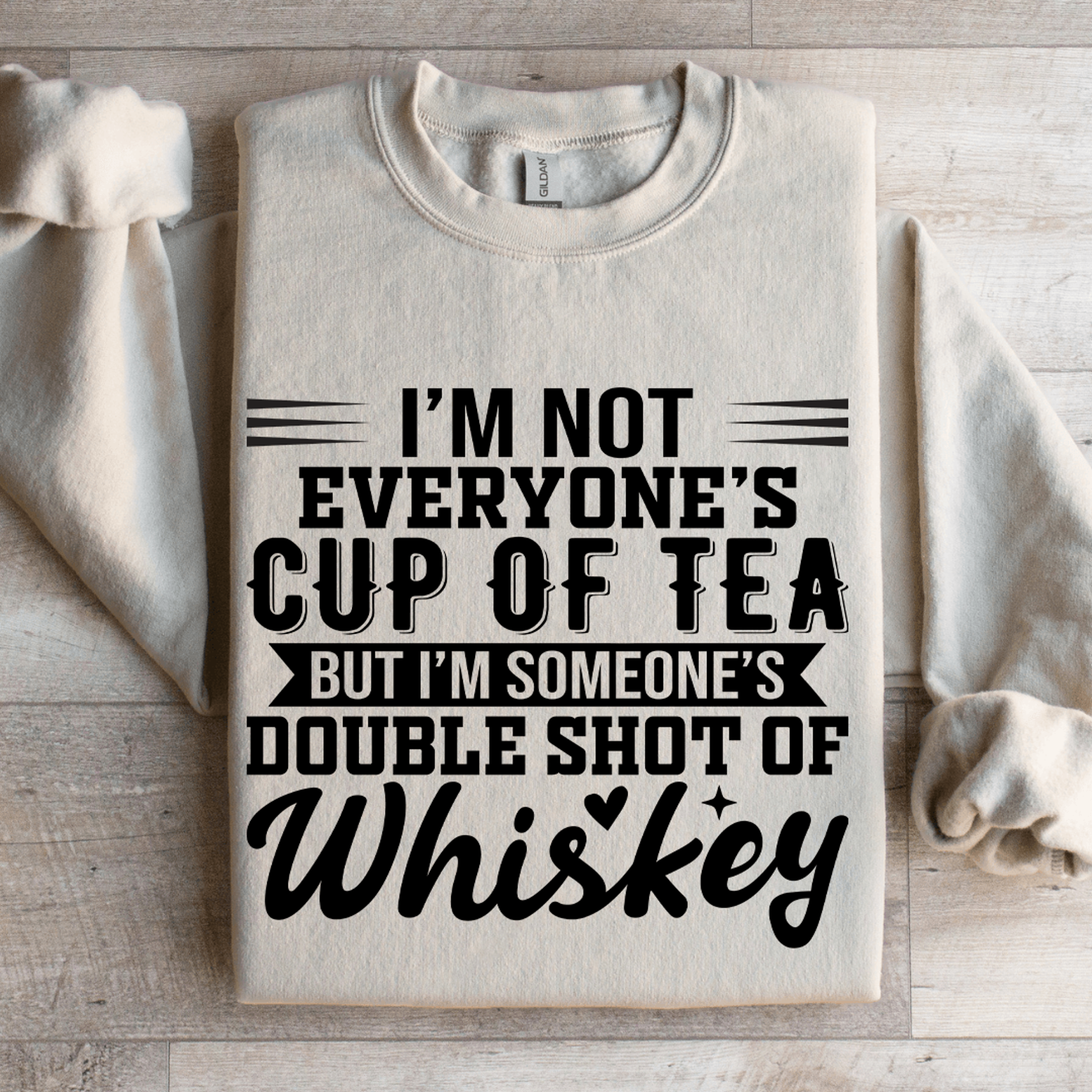 Im Not Everyones Cup Of Tea Sweatshirt 4