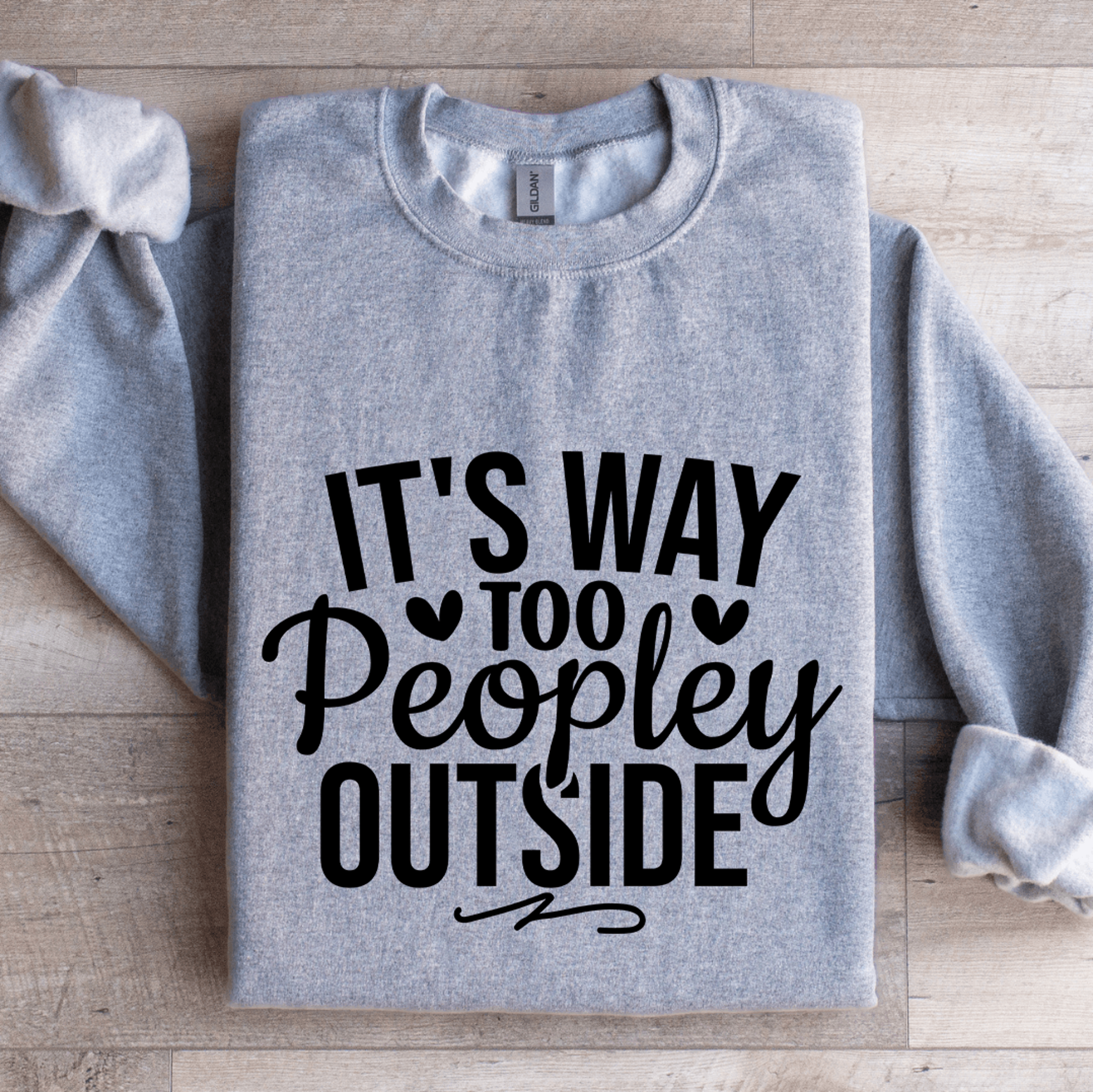 Its Way Too Peopley Outside Sweatshirt 3