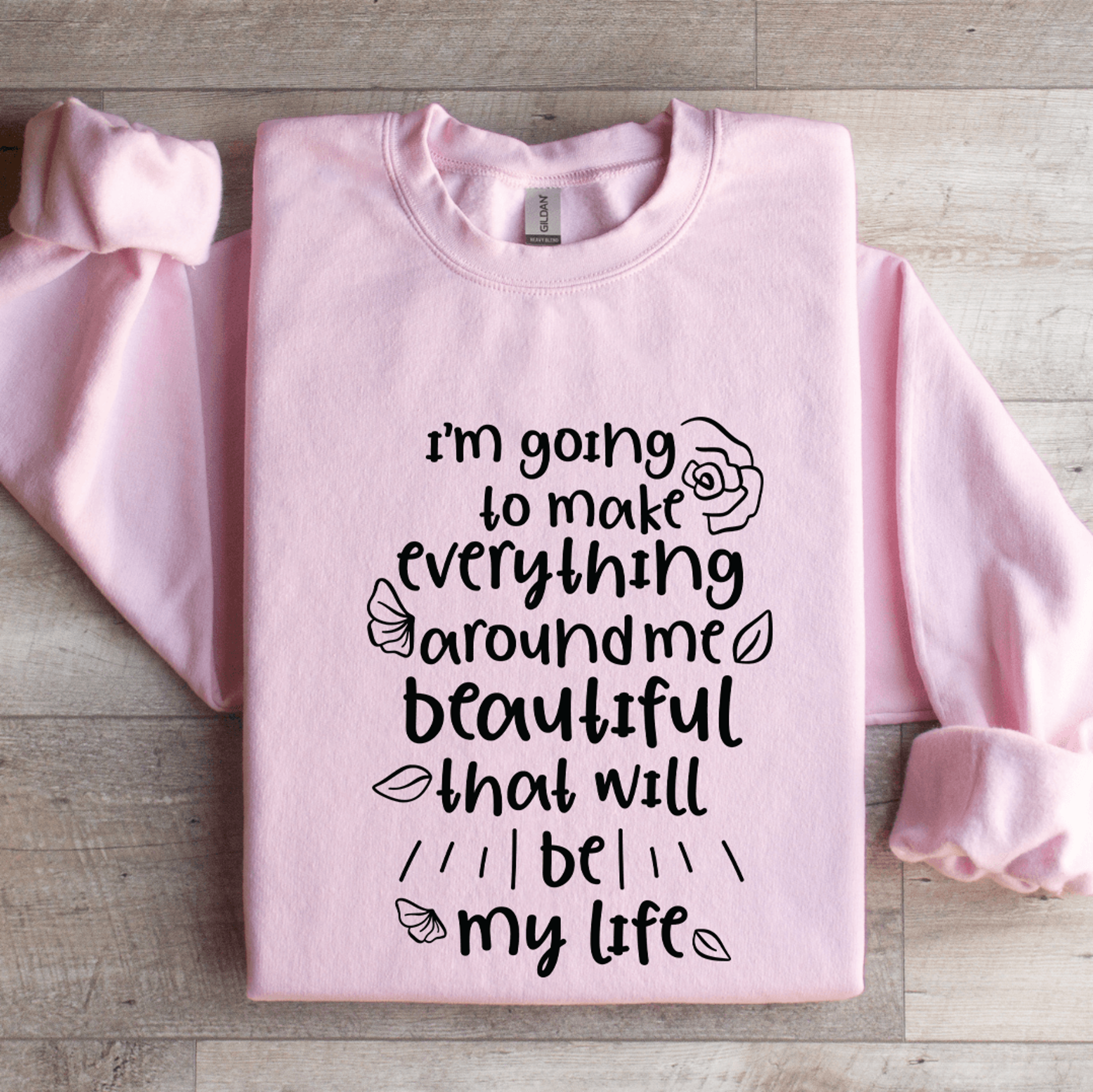 Im Going To Make Everything Sweatshirt 3