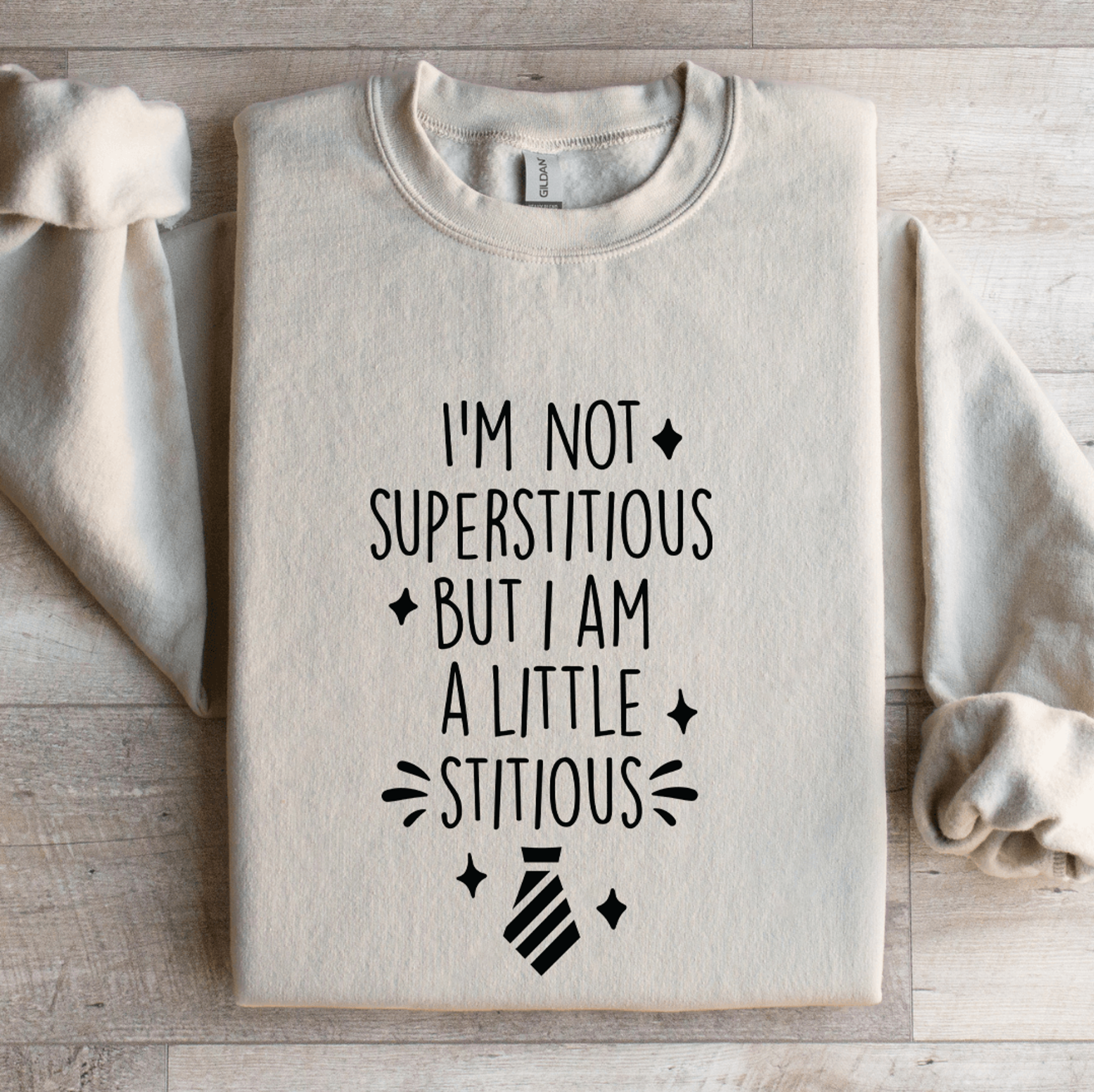 Im Not Superstitious But I Am A Little Stitious Sweatshirt 4