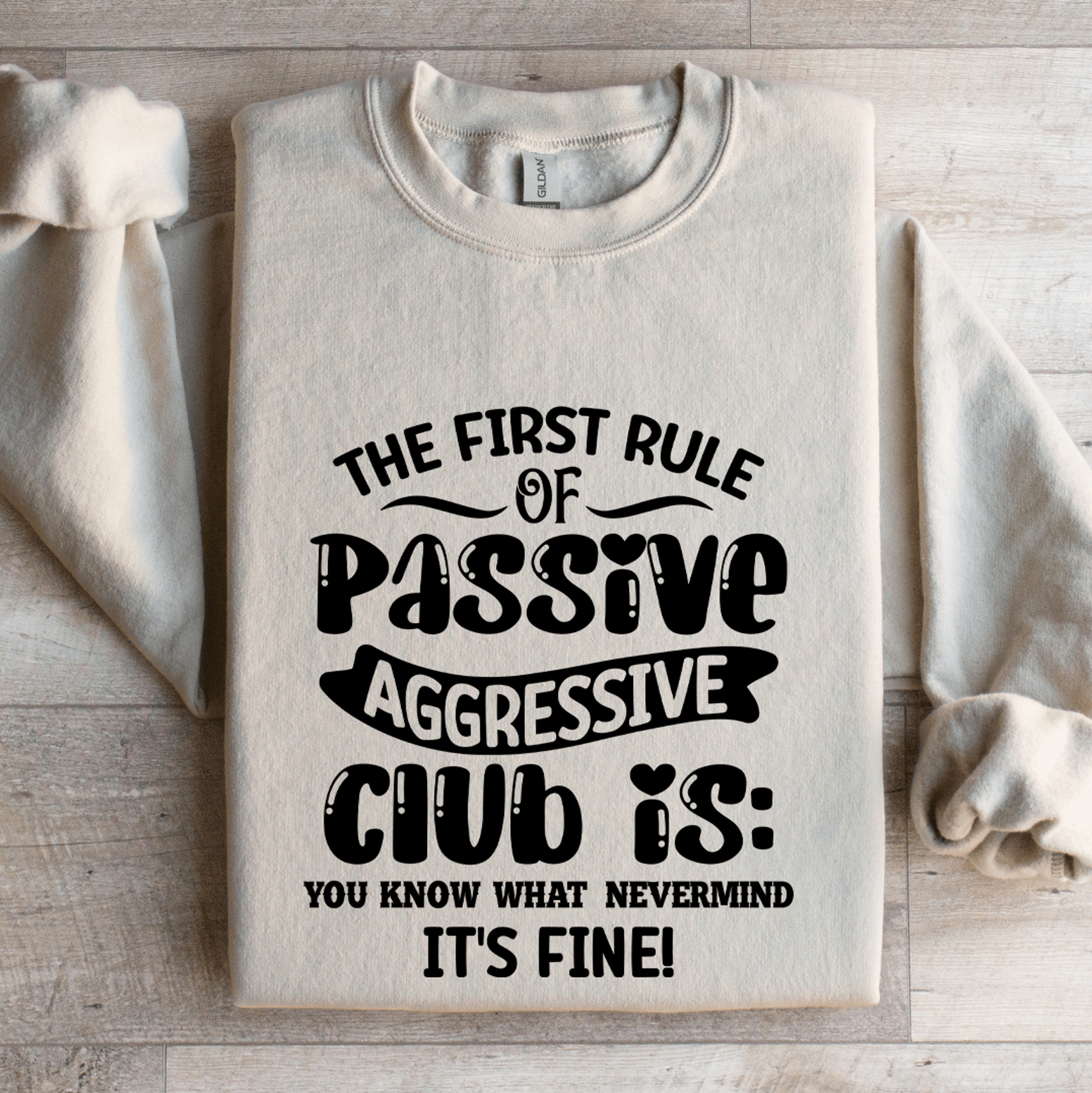 The First Rule Of Passive Aggressive Club Sweatshirt 4