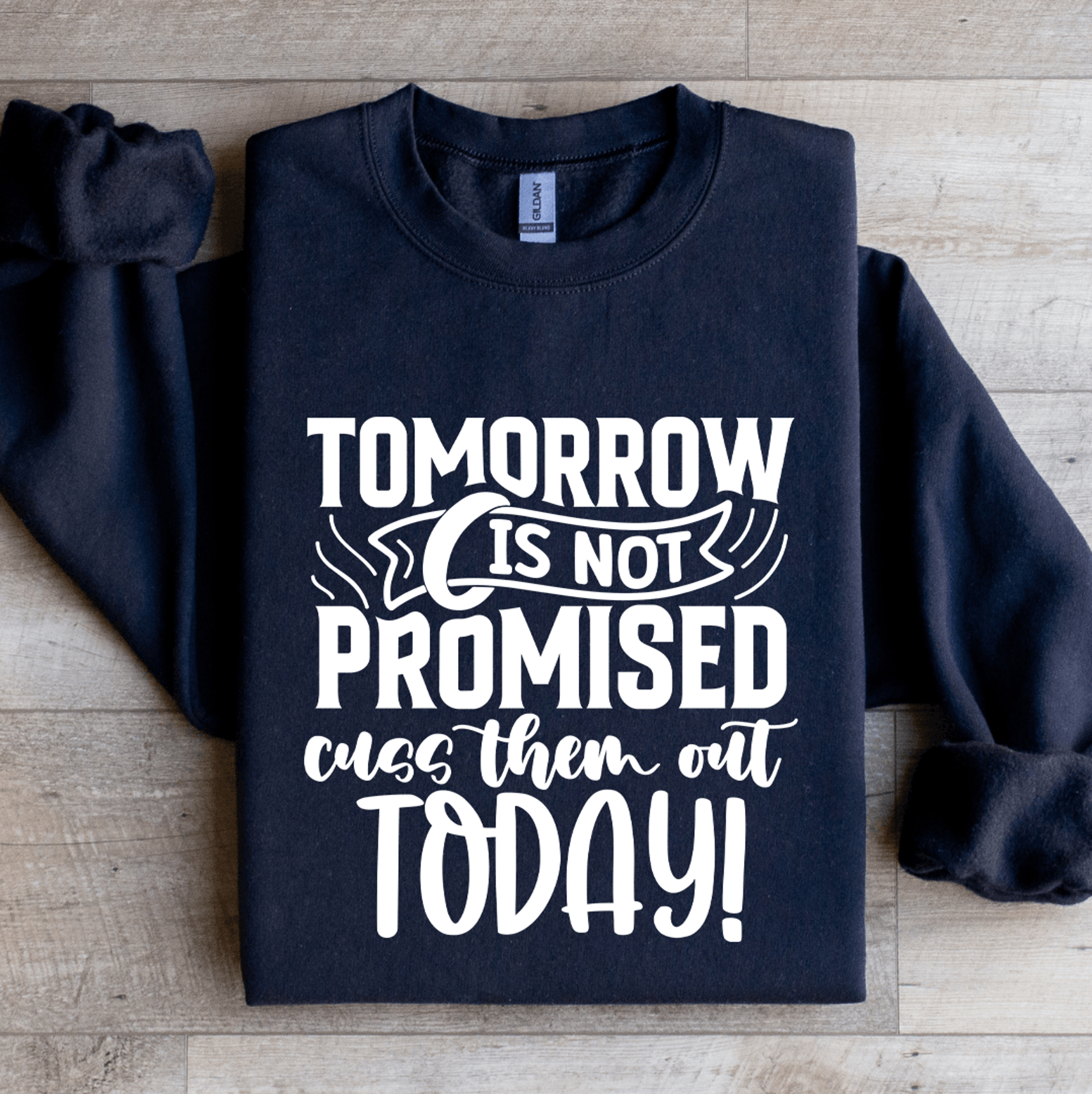 Tomorrow Is Not Promised Sweatshirt 2