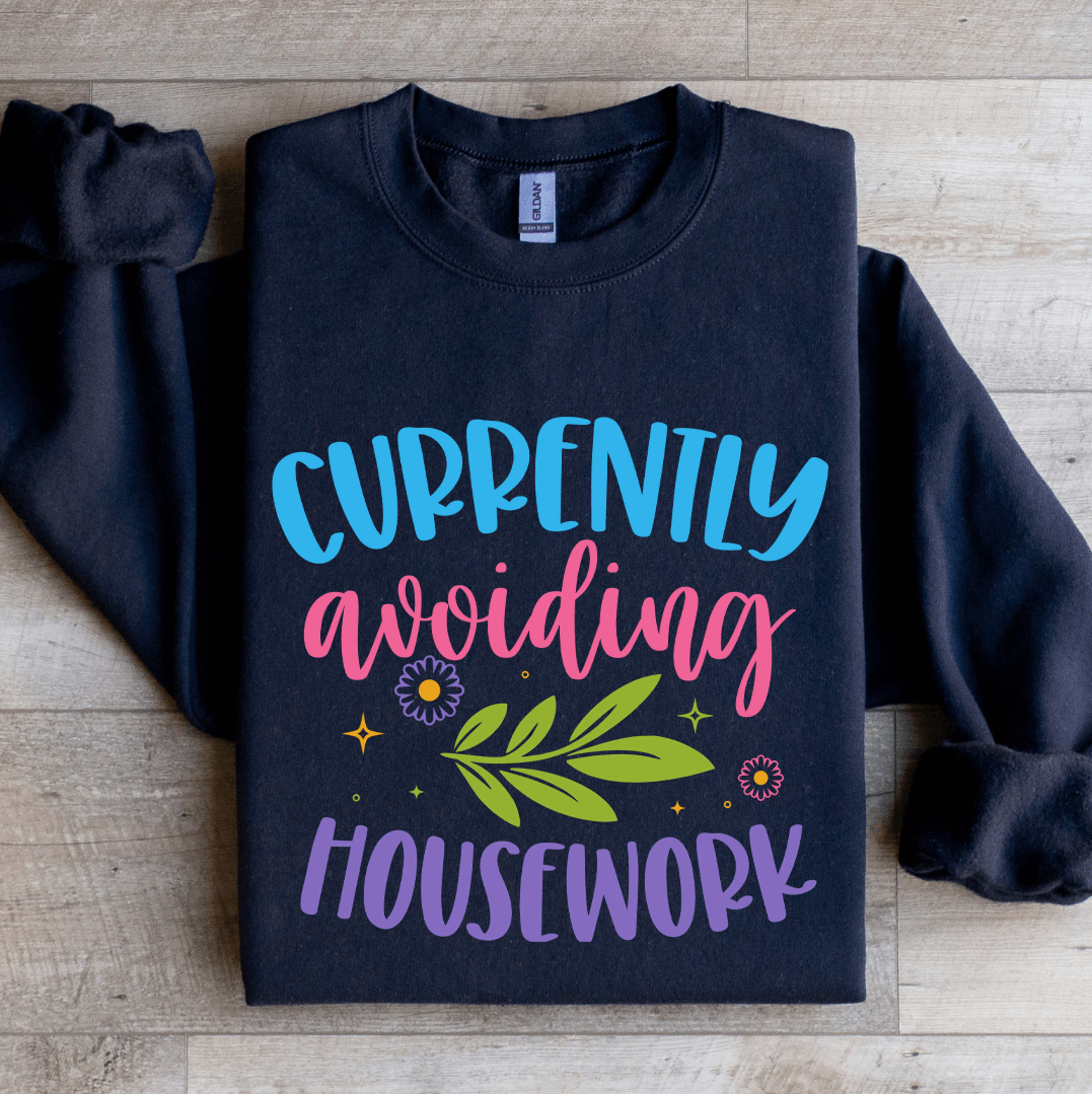 Currently Avoiding Housework Sweatshirt 2