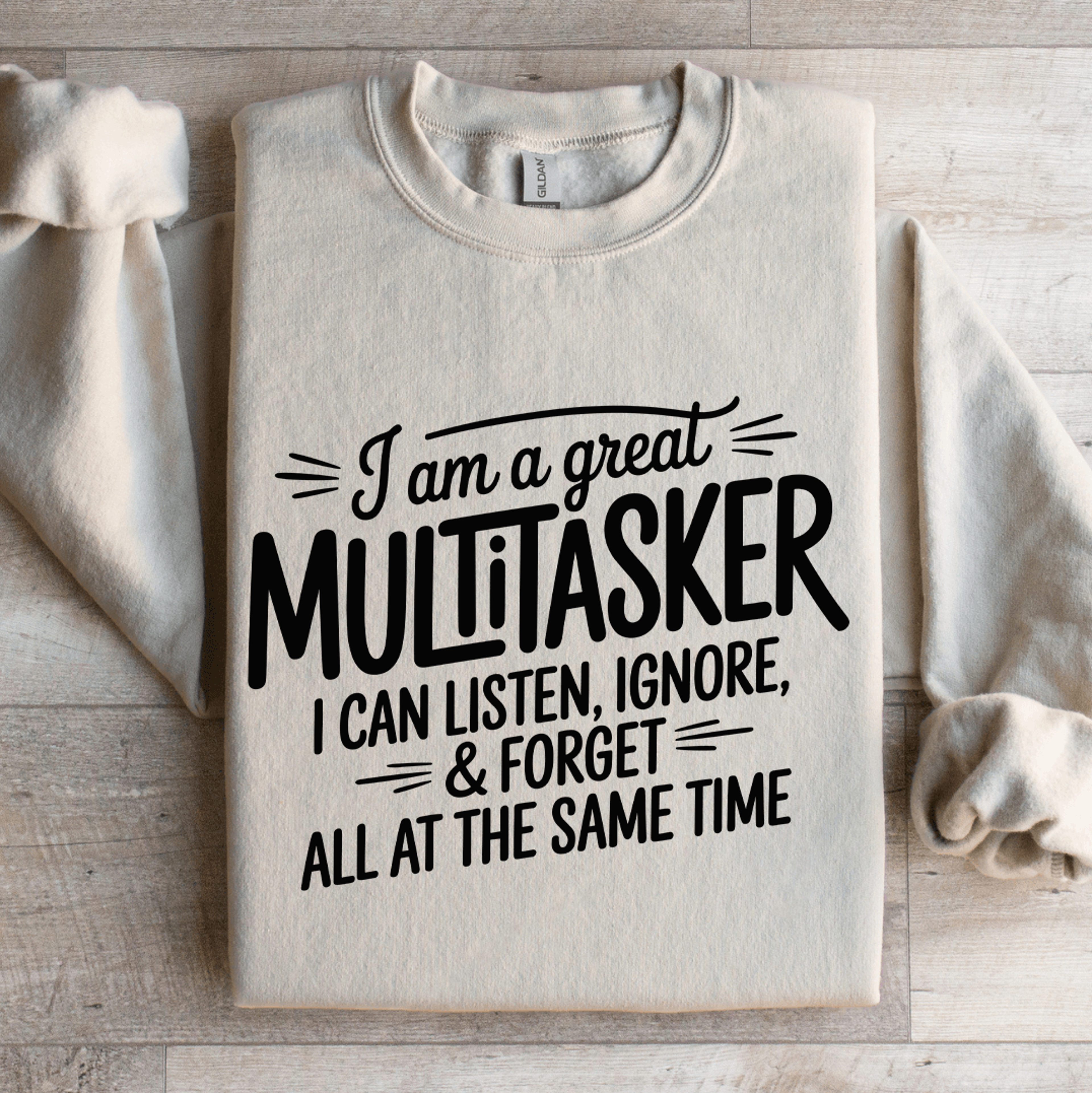 I Am A Great Multitasker I Can Listen Ignore Sweatshirt 4