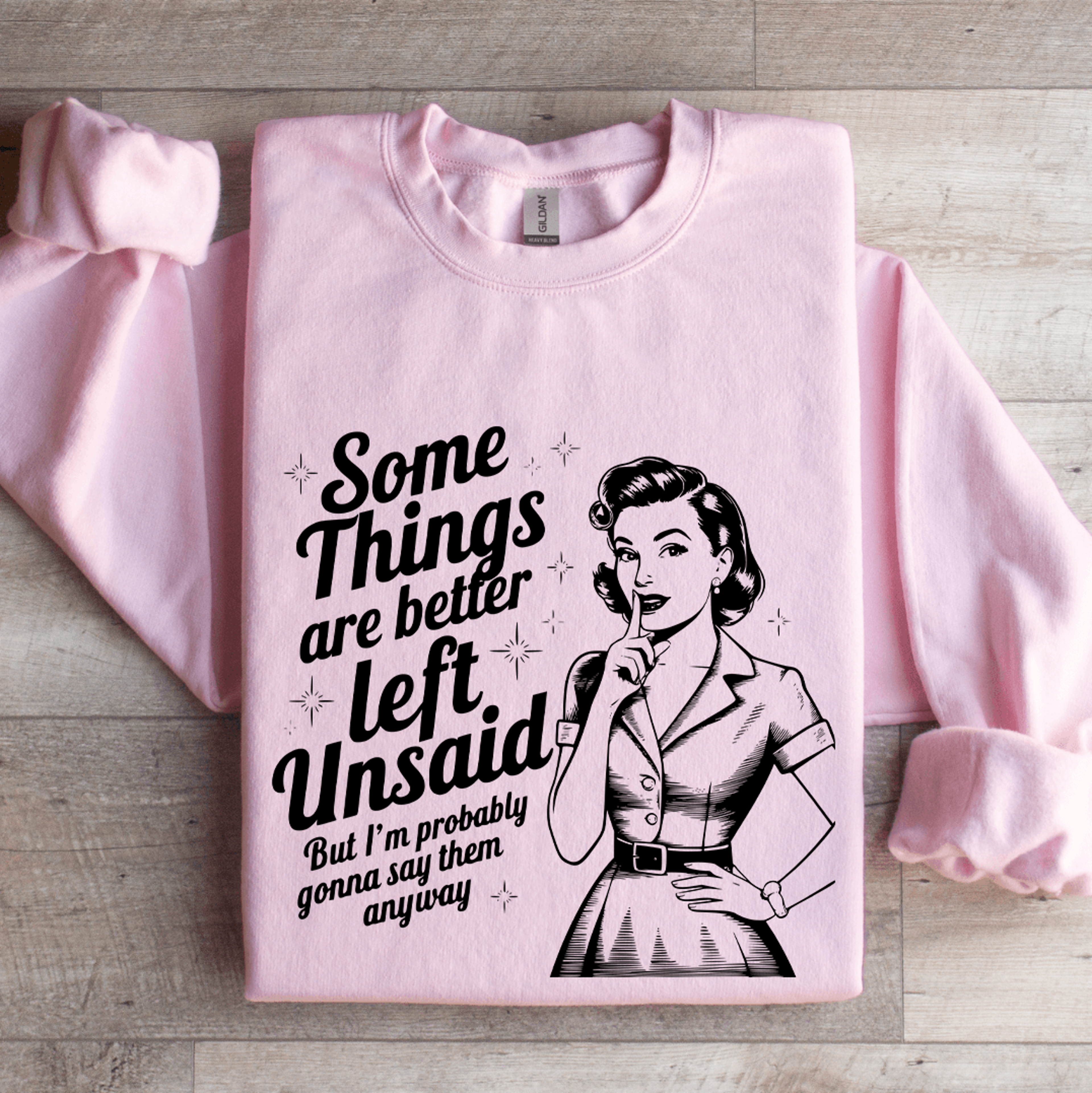 Some Things Are Better Left Sweatshirt 3