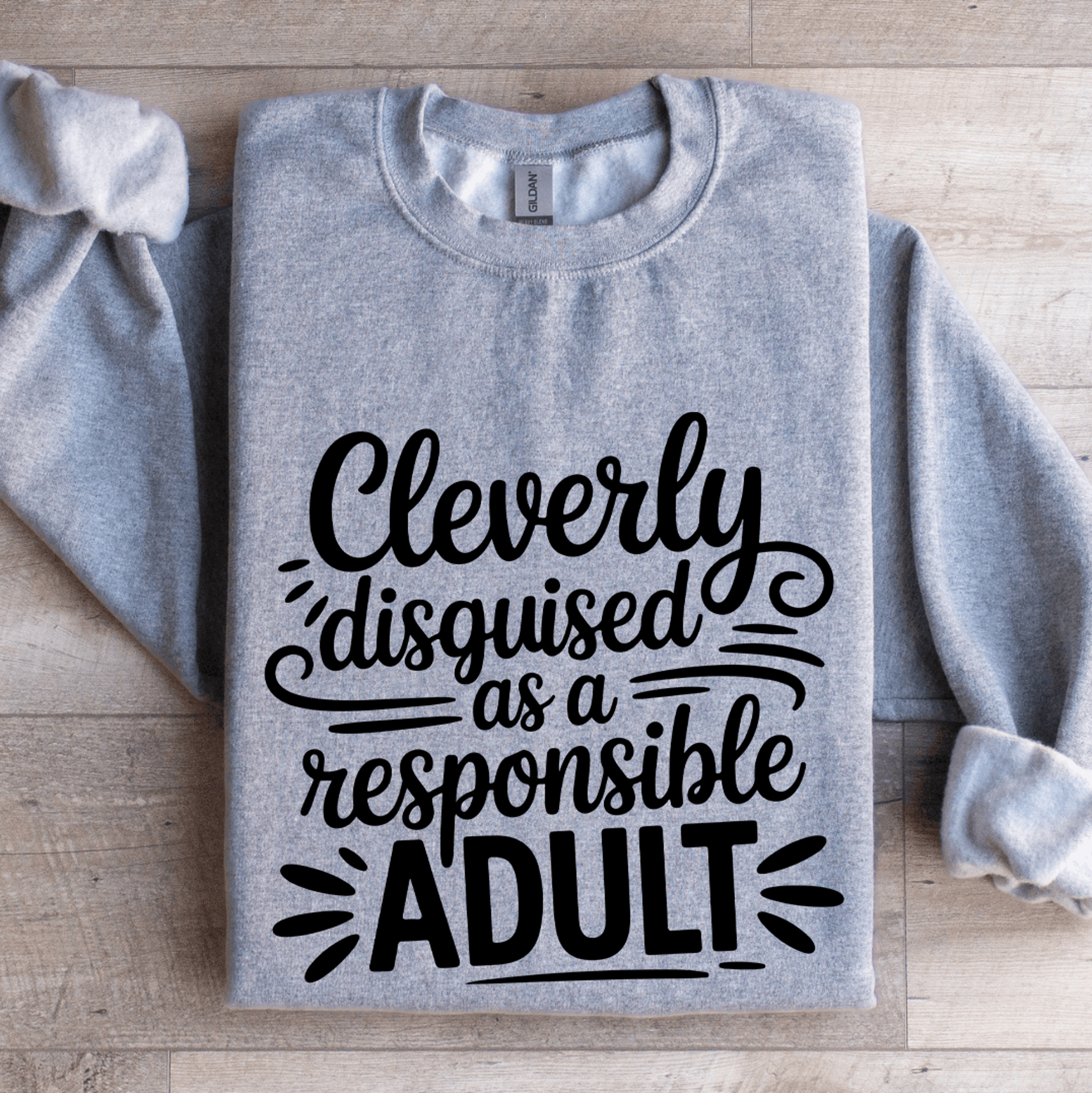 Cleverly Disguised As A Responsible Adult Sweatshirt 3