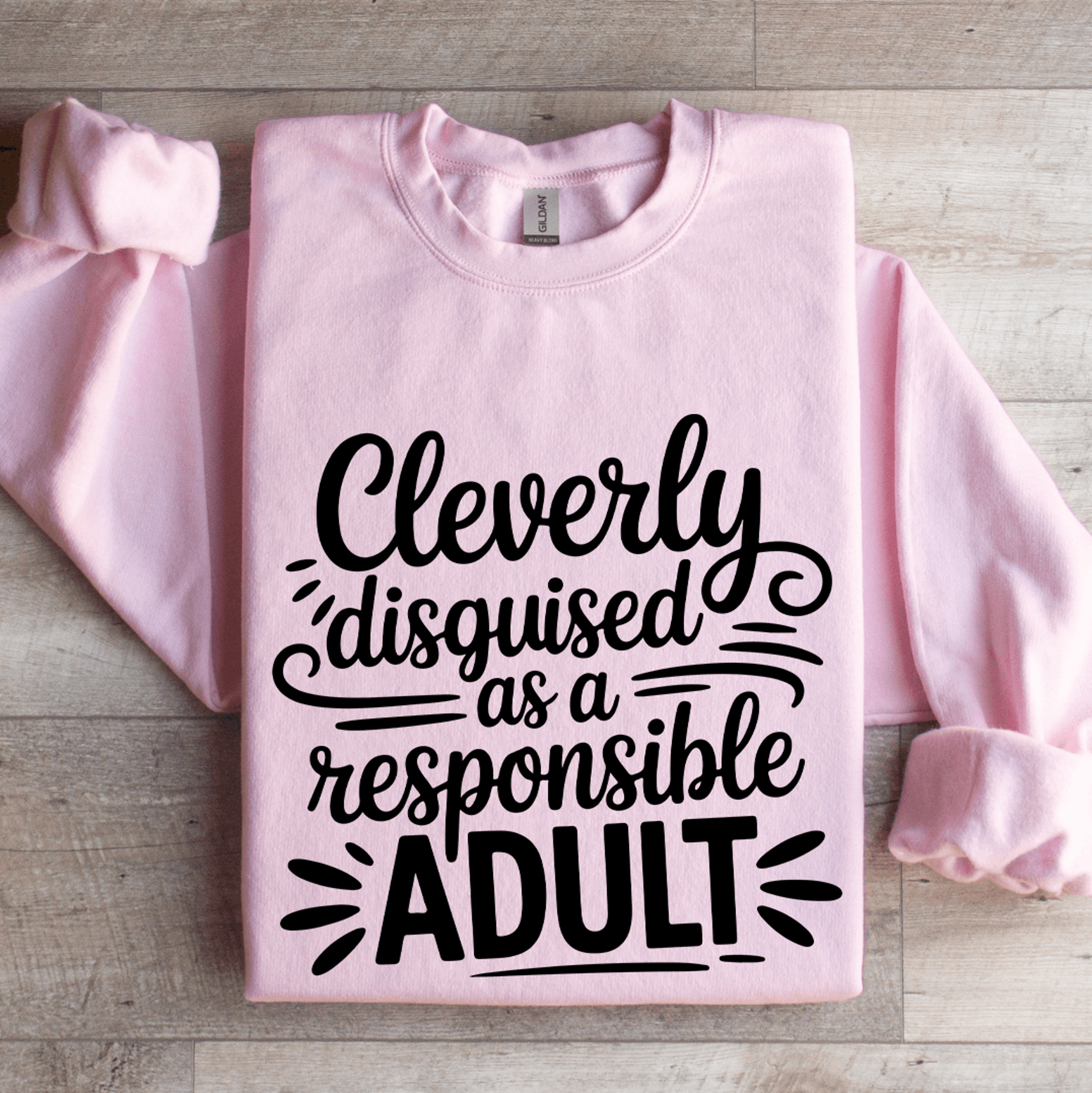 Cleverly Disguised As A Responsible Adult Sweatshirt 4