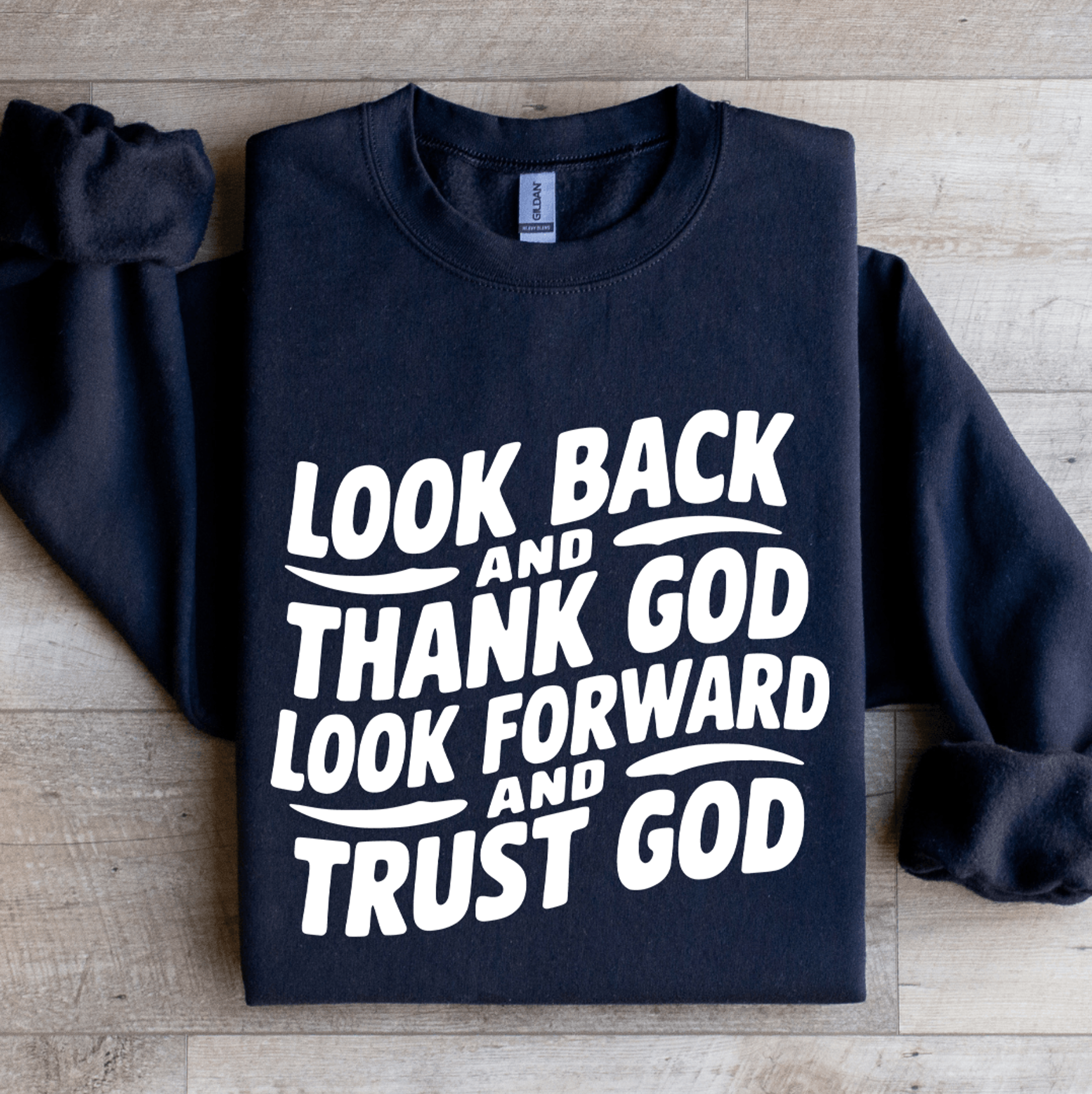 Look Back And Thank God Sweatshirt 2