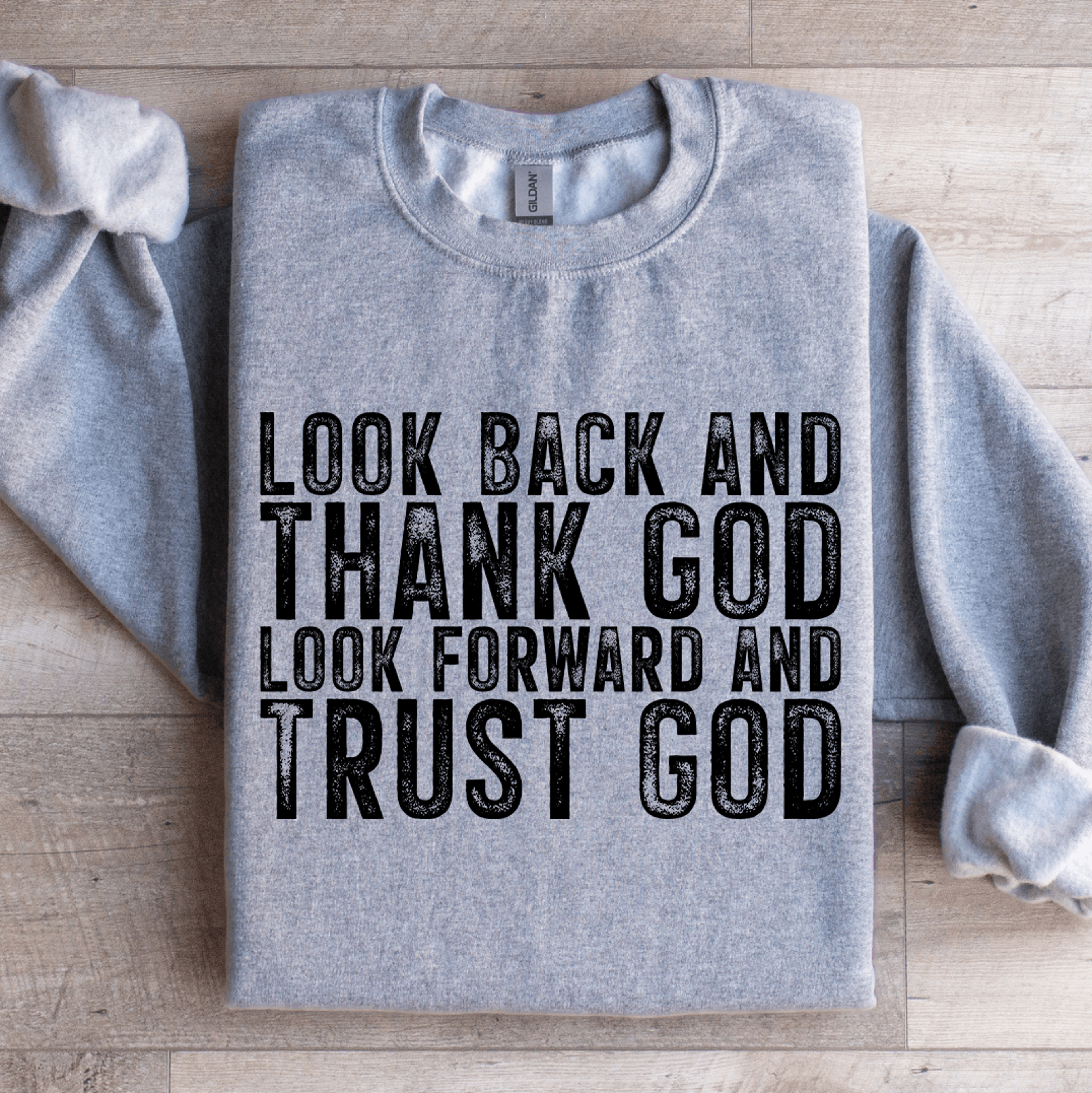 Look Back And Thank God Sweatshirt 2