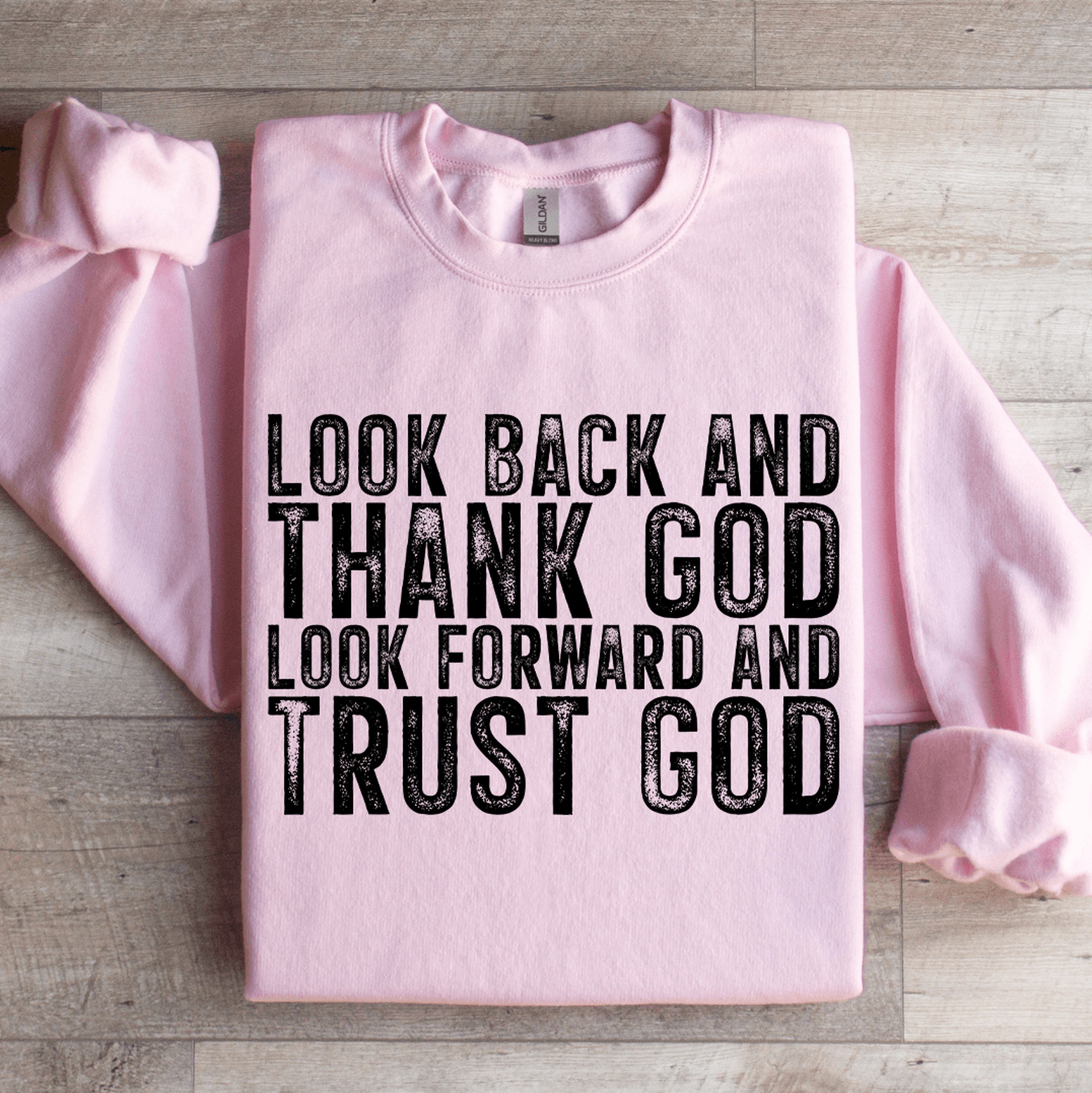Look Back And Thank God Sweatshirt 3