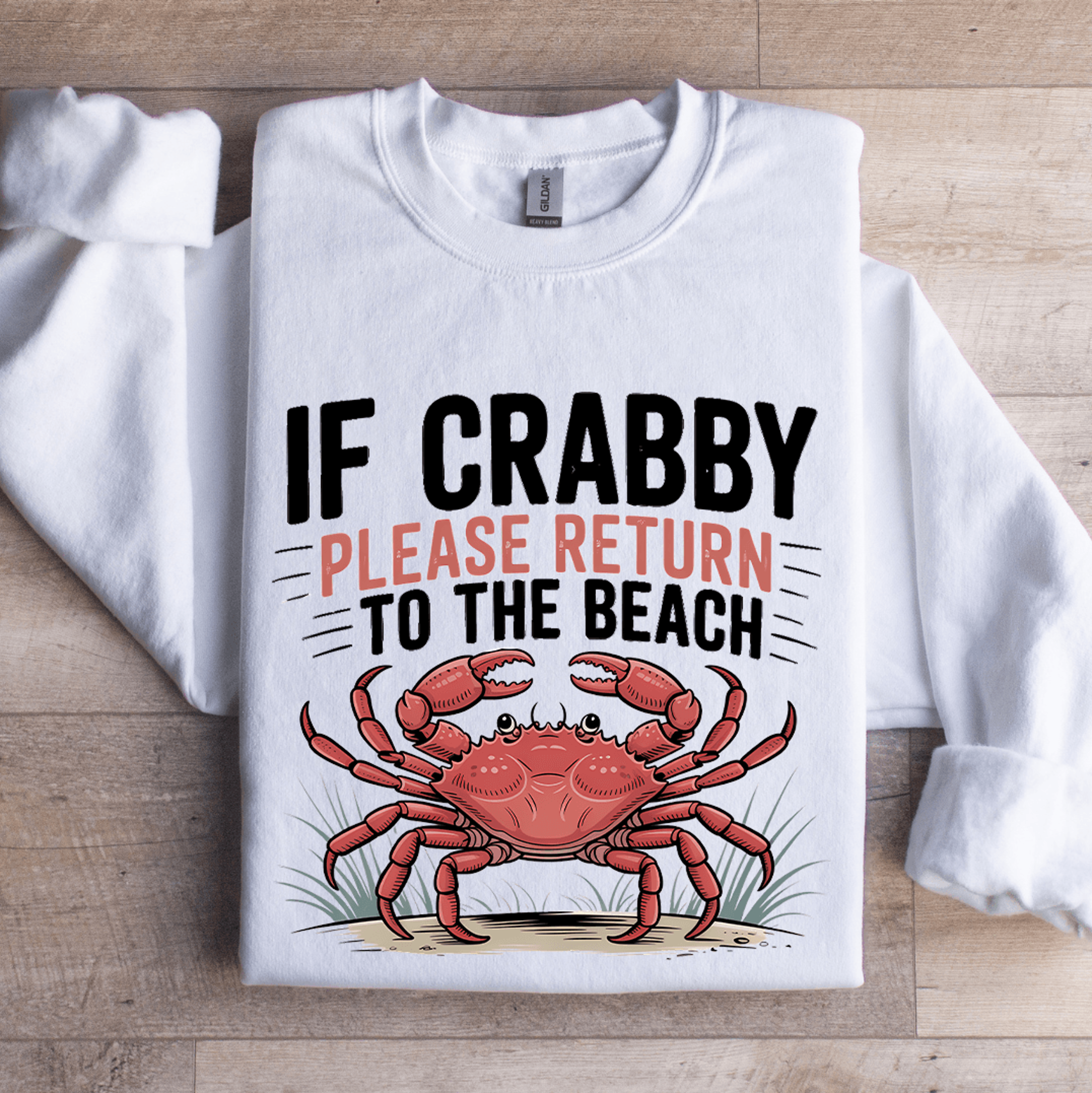 If Crabby Please Return To The Beach Sweatshirt 1