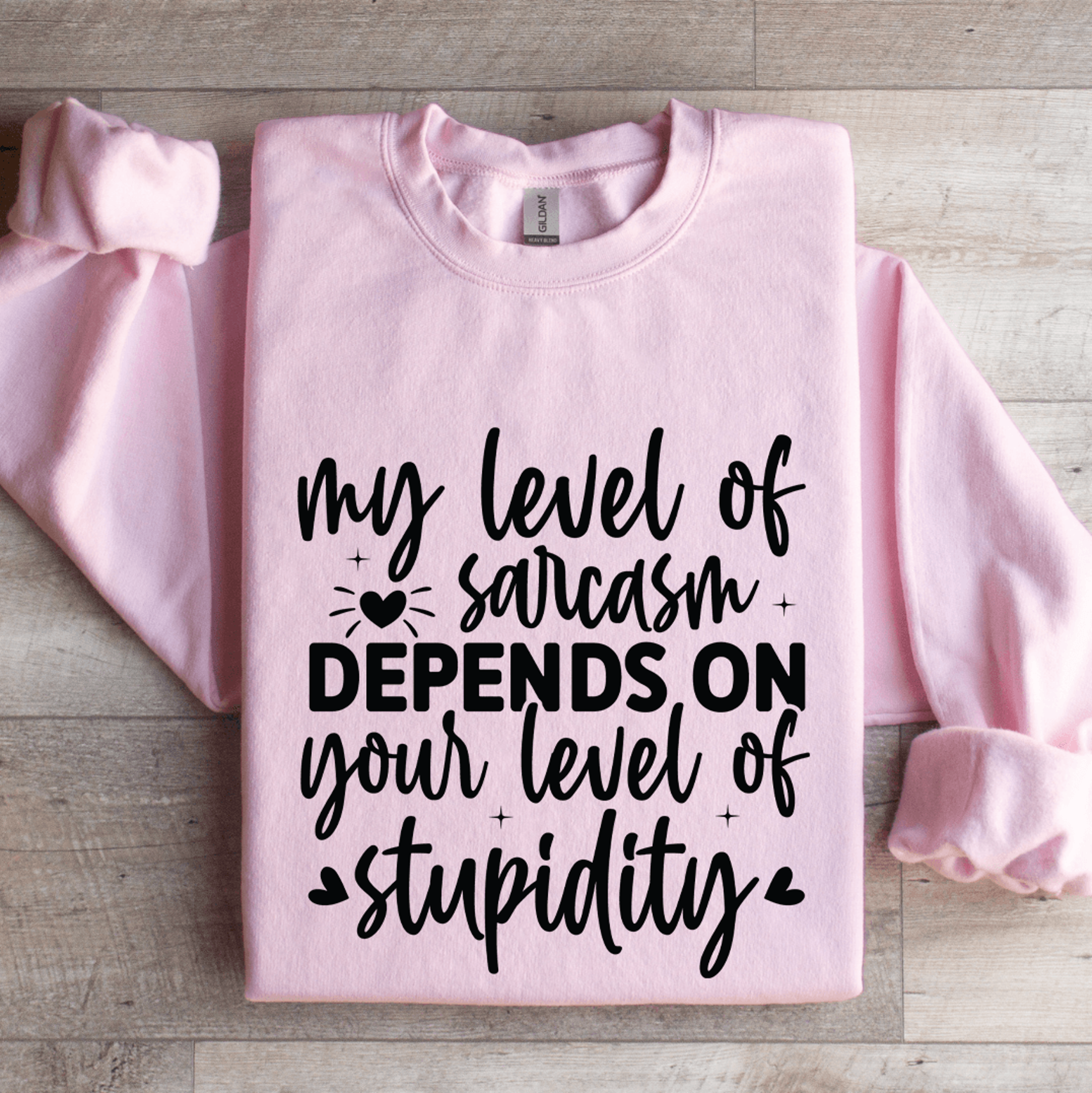 My Level Of Sarcasm Depends On Your Level Sweatshirt 3