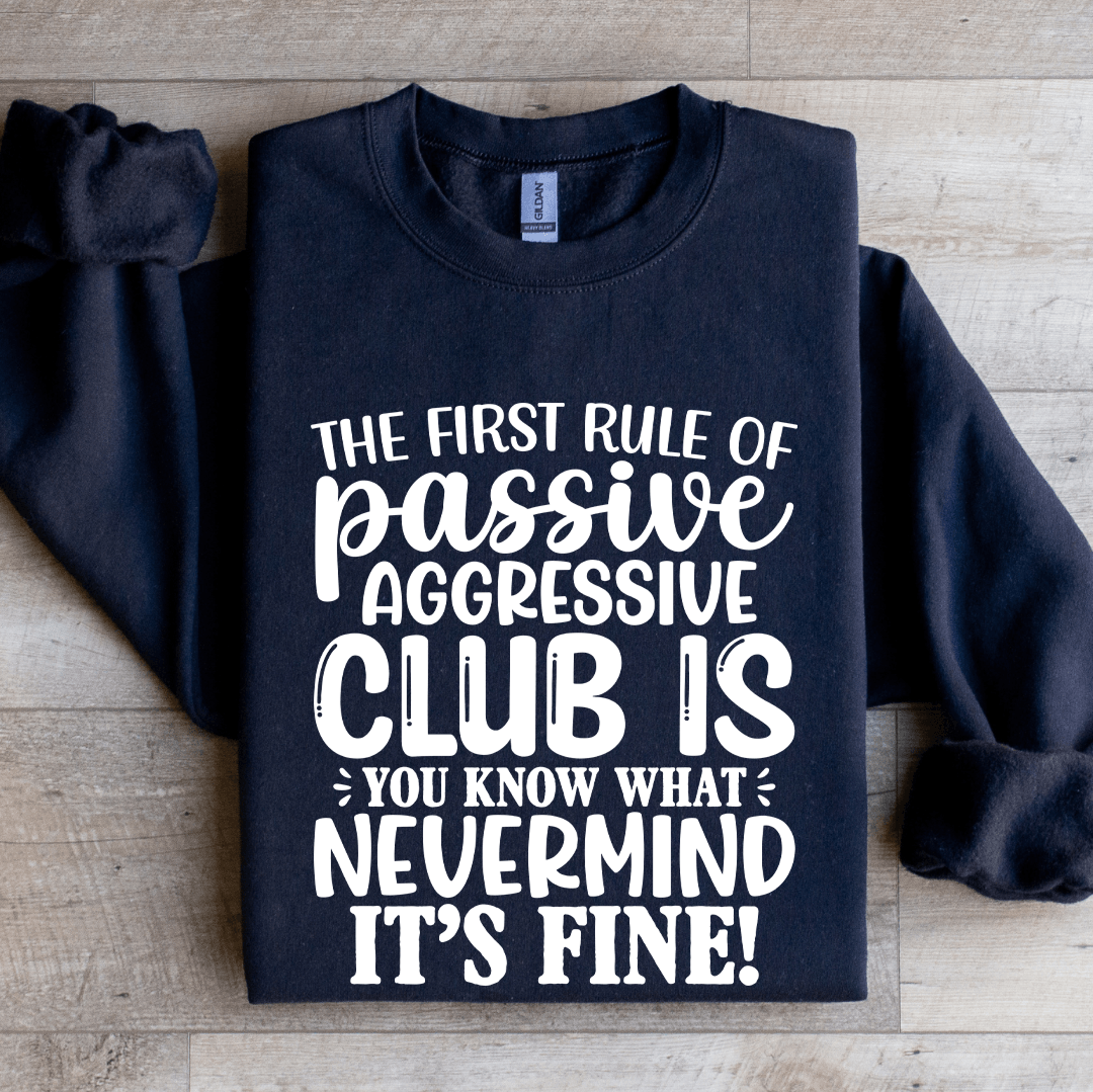 The First Rule Of Passive Aggressive Club Sweatshirt 0