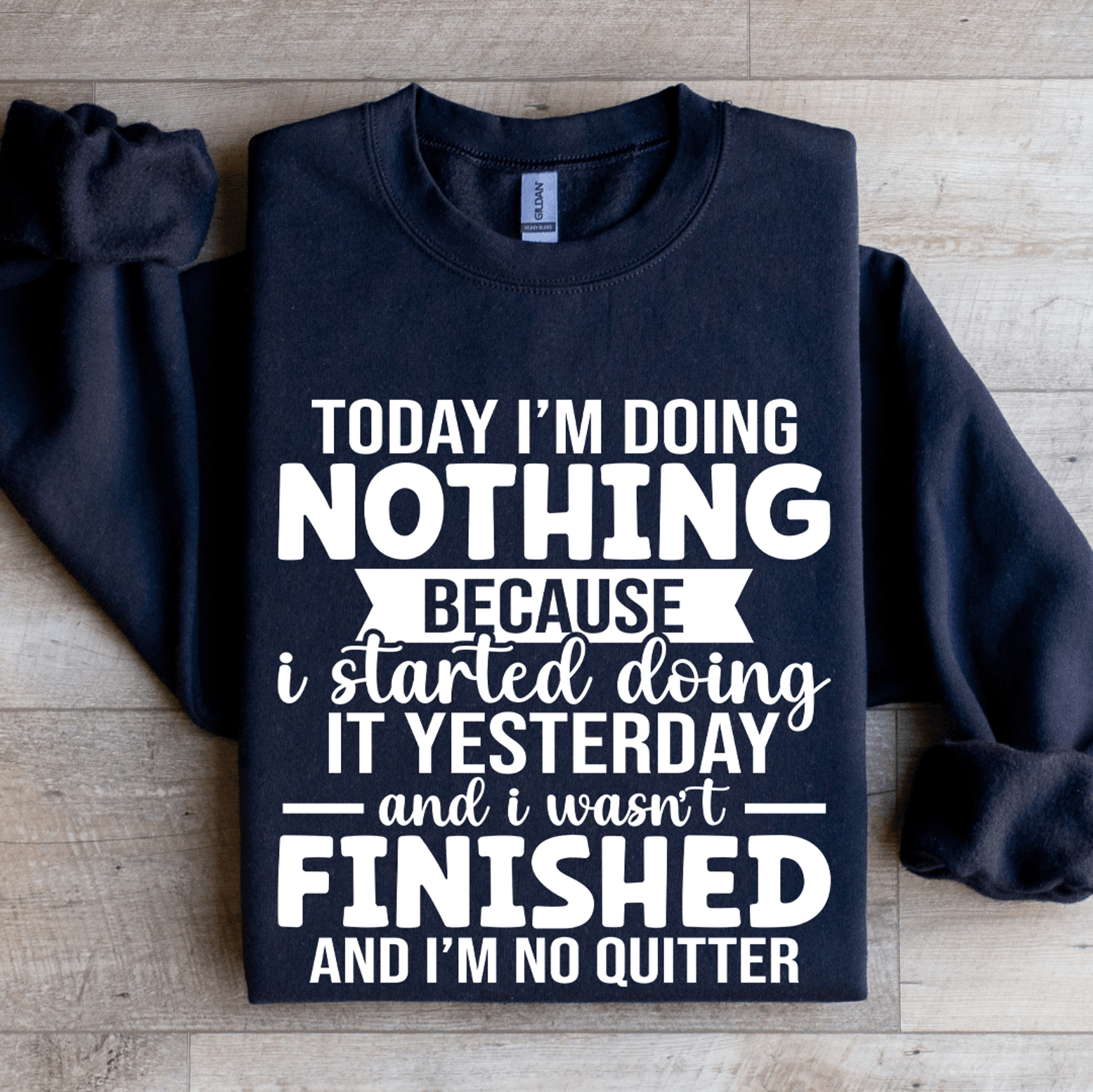 Today Im Doing Nothing Sweatshirt 1