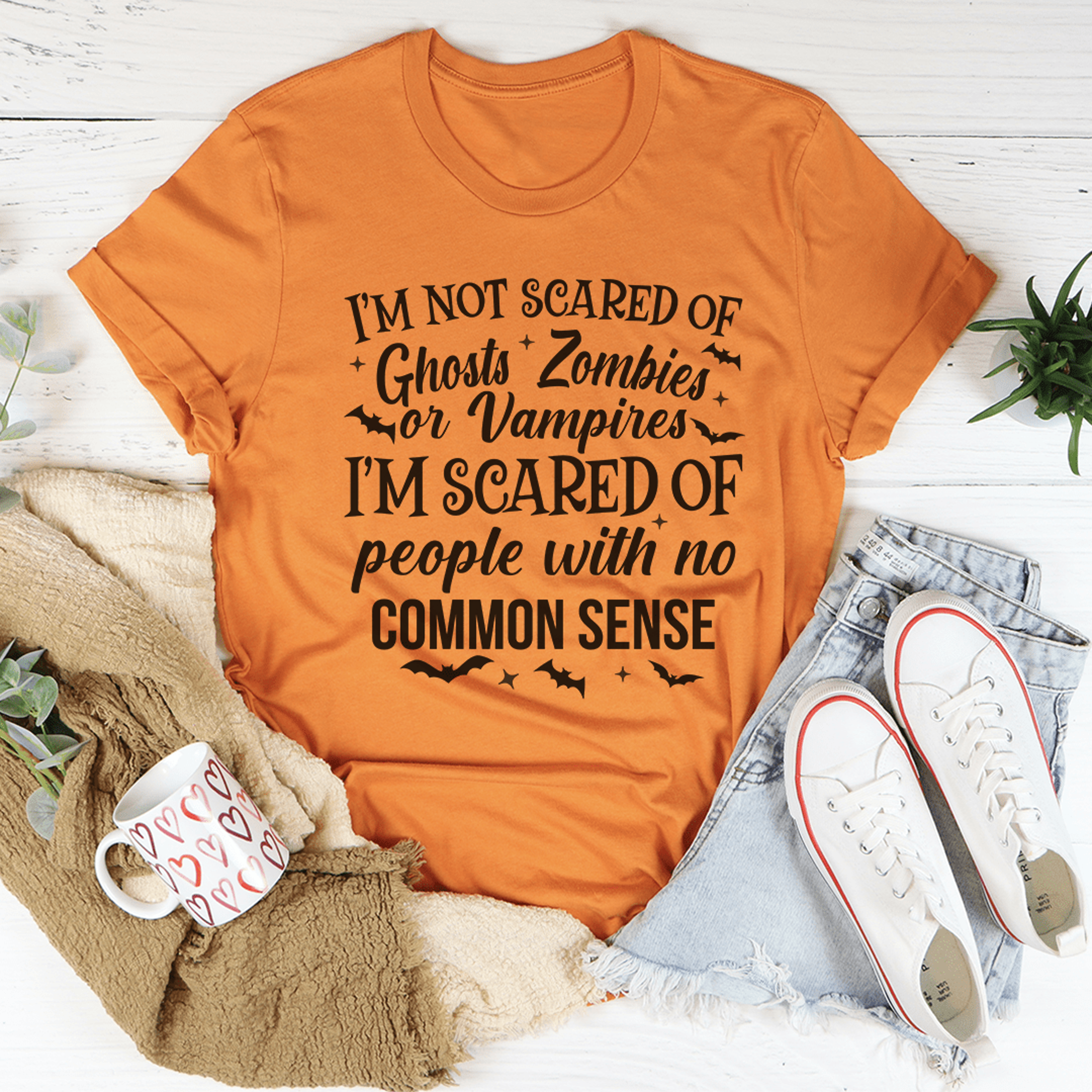 I'm Scared Of People With No Common Sense Tee
