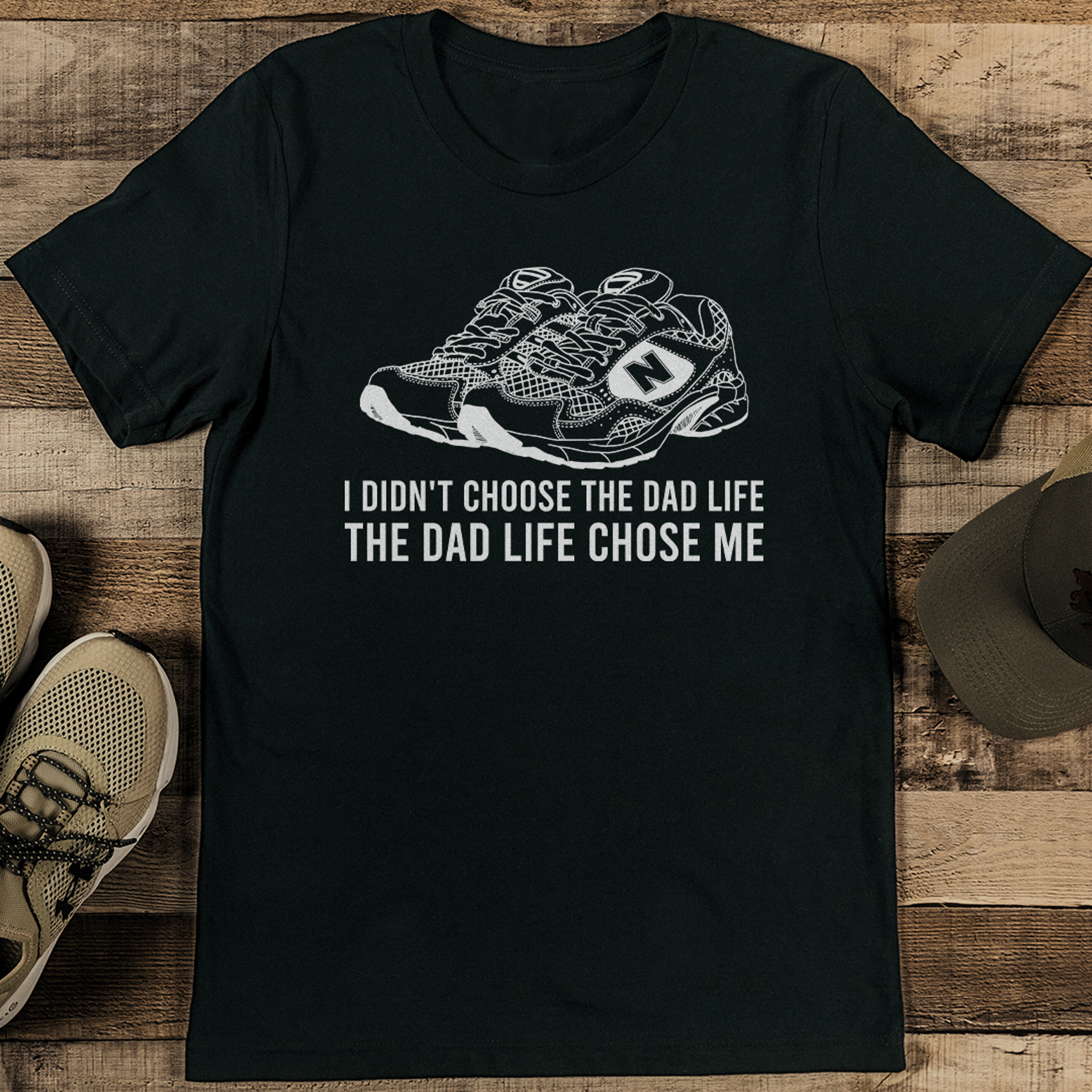 i didn't choose the dad life the dad life chose me tee
