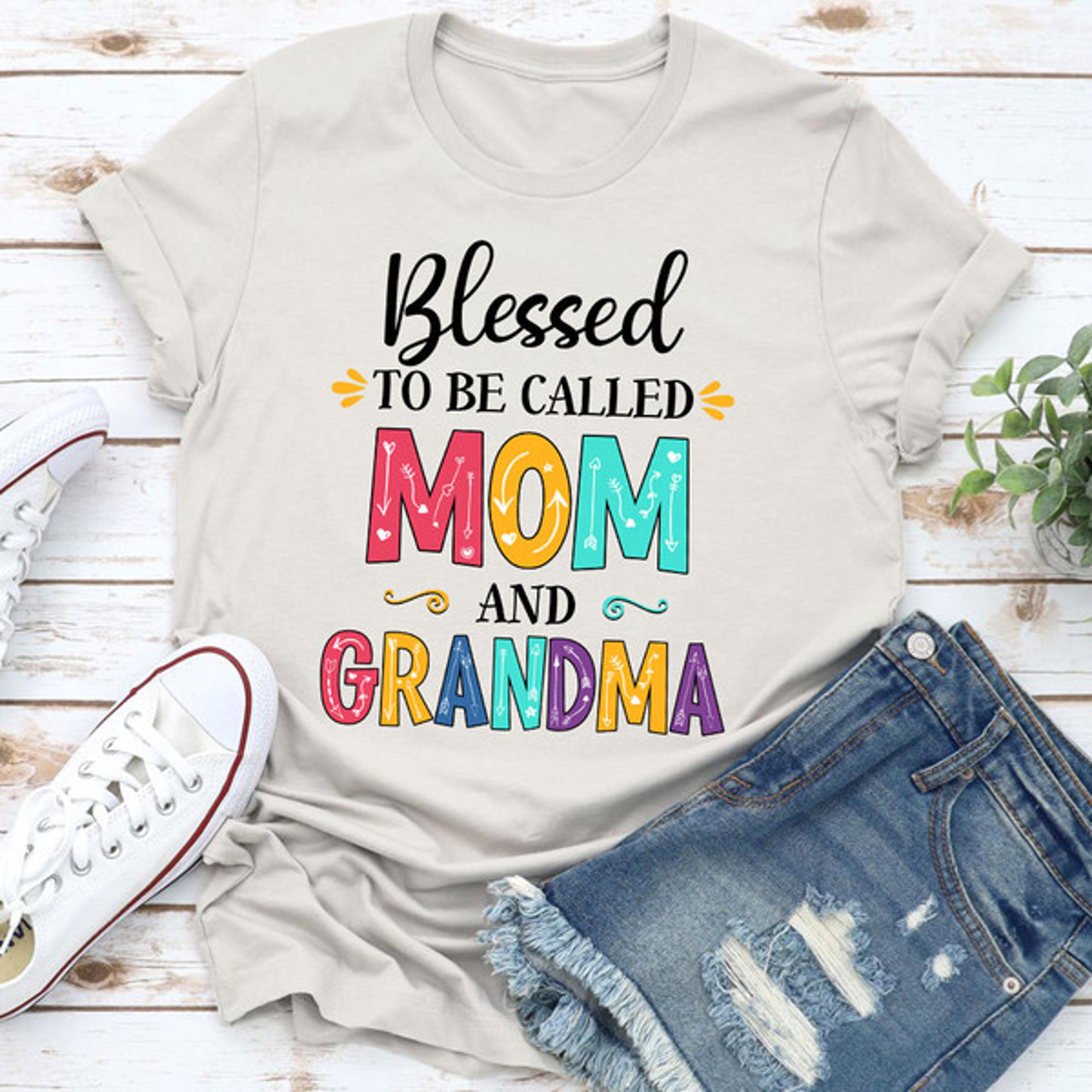 blessed to be called mom and grandma t-shirt